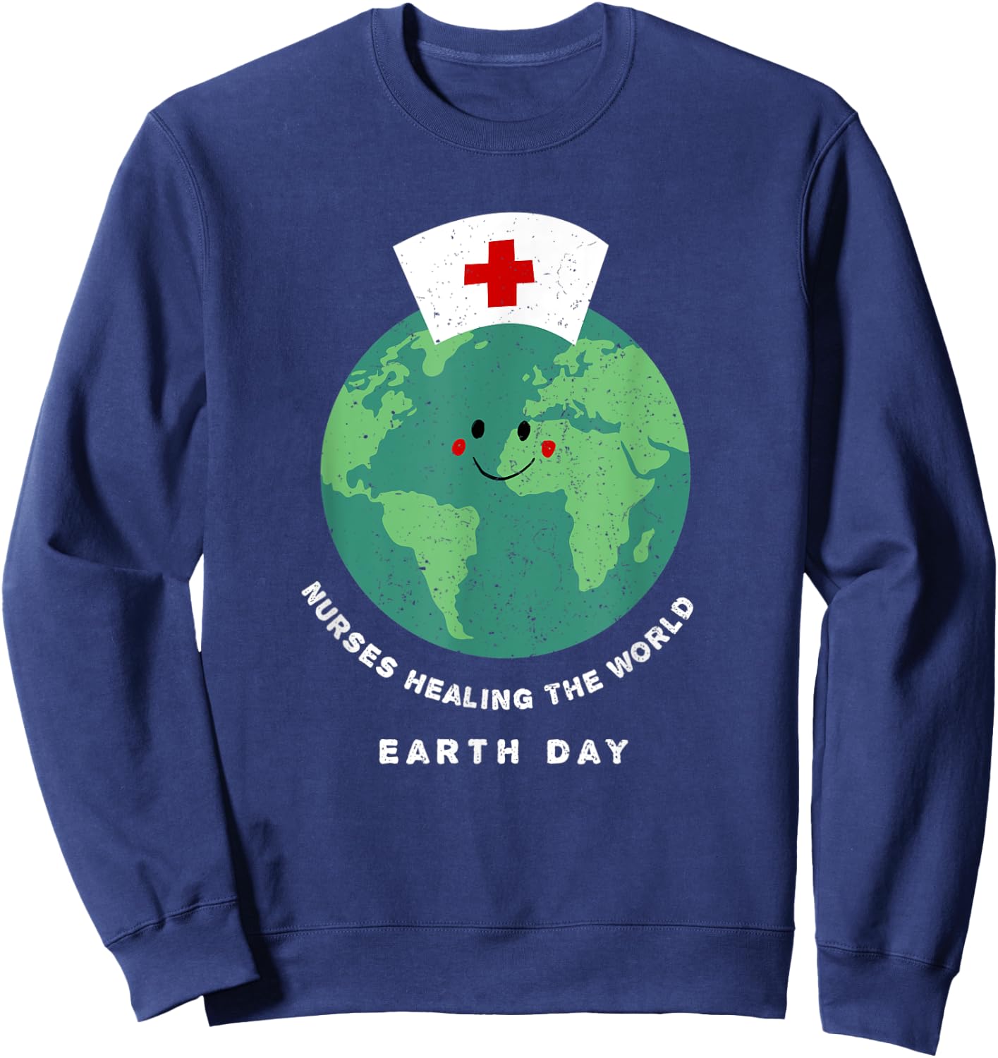 Nurse's Earth Day - Cute Planet Earth Nurse Sweatshirt - Sweatshirt | Navy
