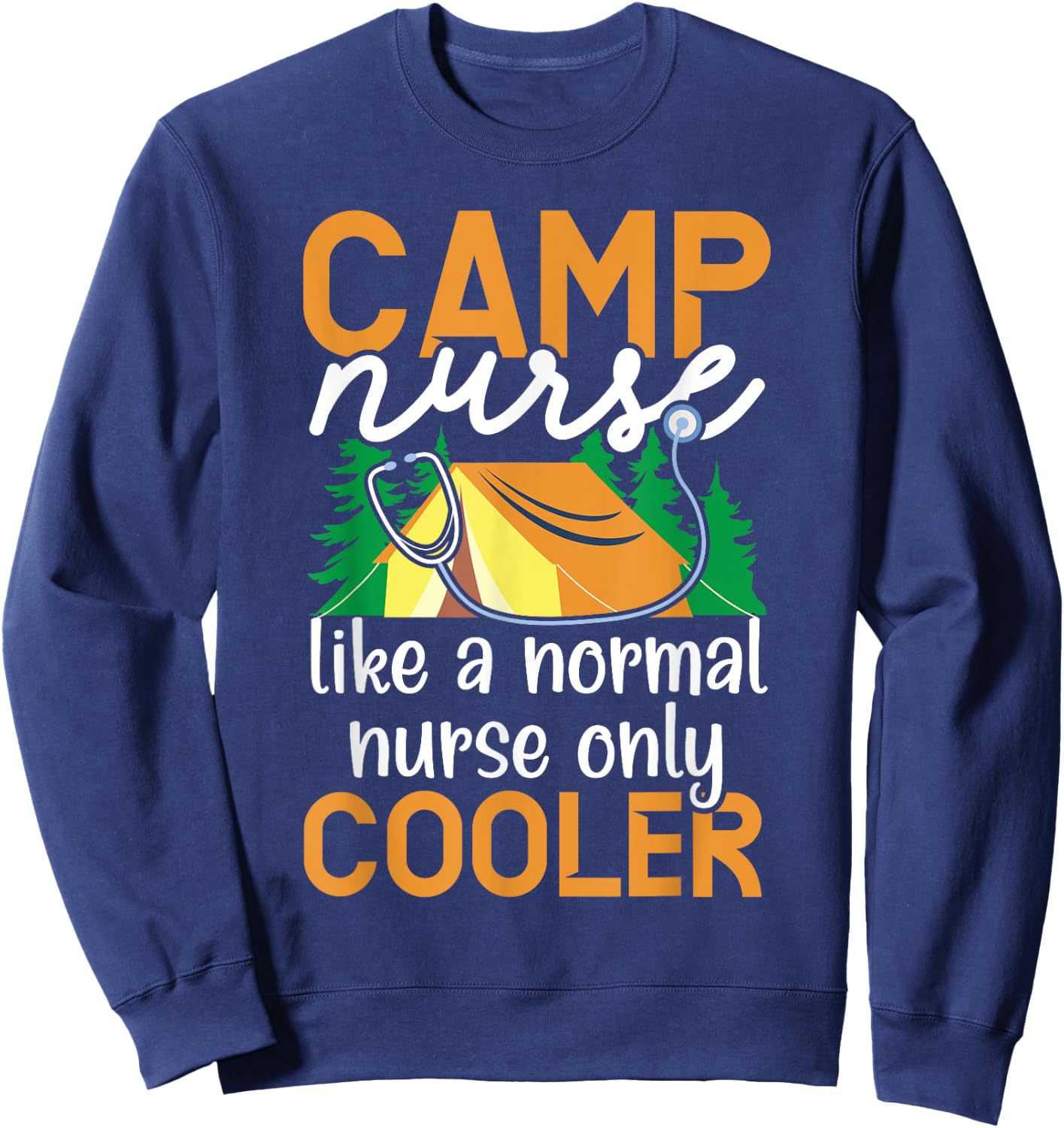 Camp Nurse Camping Nursing Registered Nurse Camper Sweatshirt - Sweatshirt | Navy