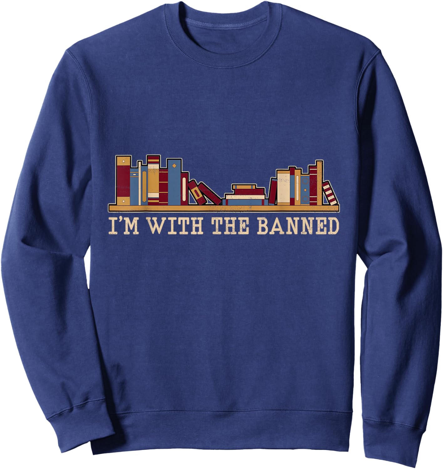 Funny Retro I'm with The Banned Books Small Sweatshirt - Sweatshirt | Navy