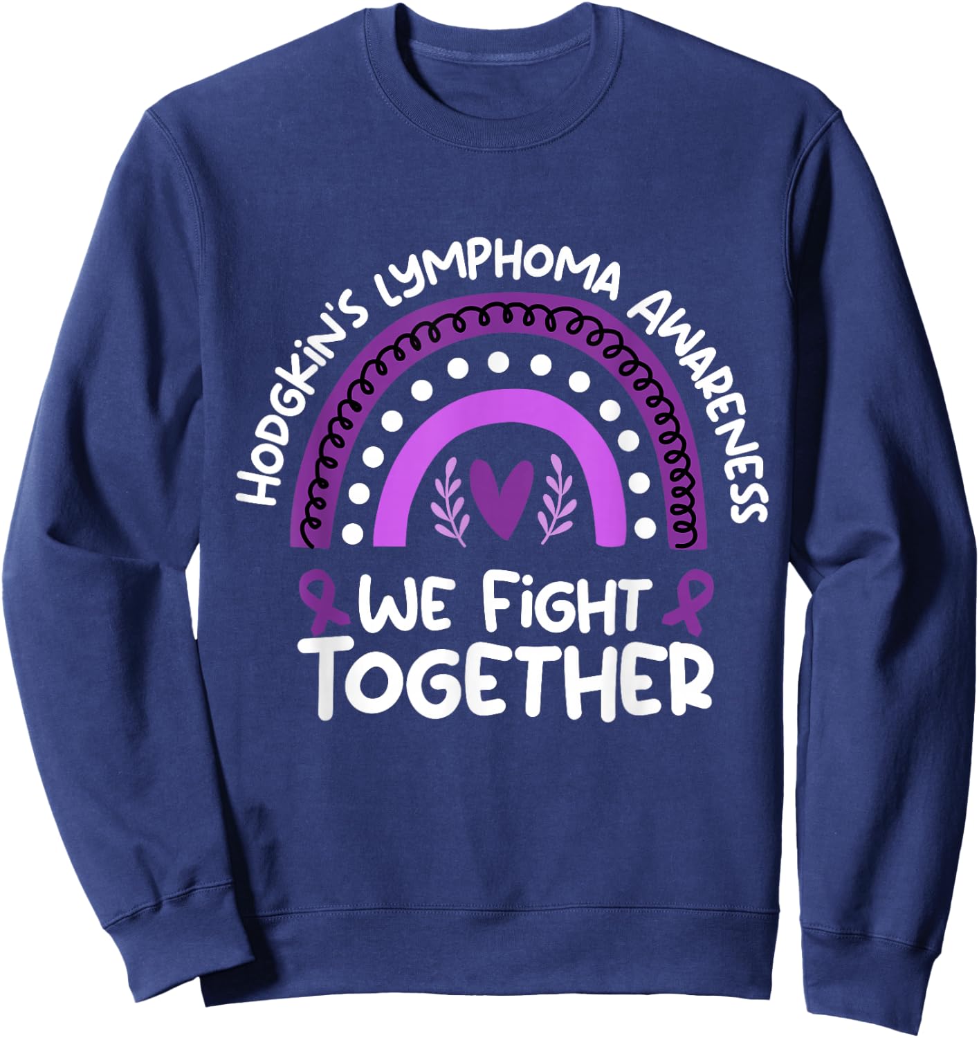 We Fight Together | Hodgkin's lymphoma Awareness Sweatshirt - Sweatshirt | Navy