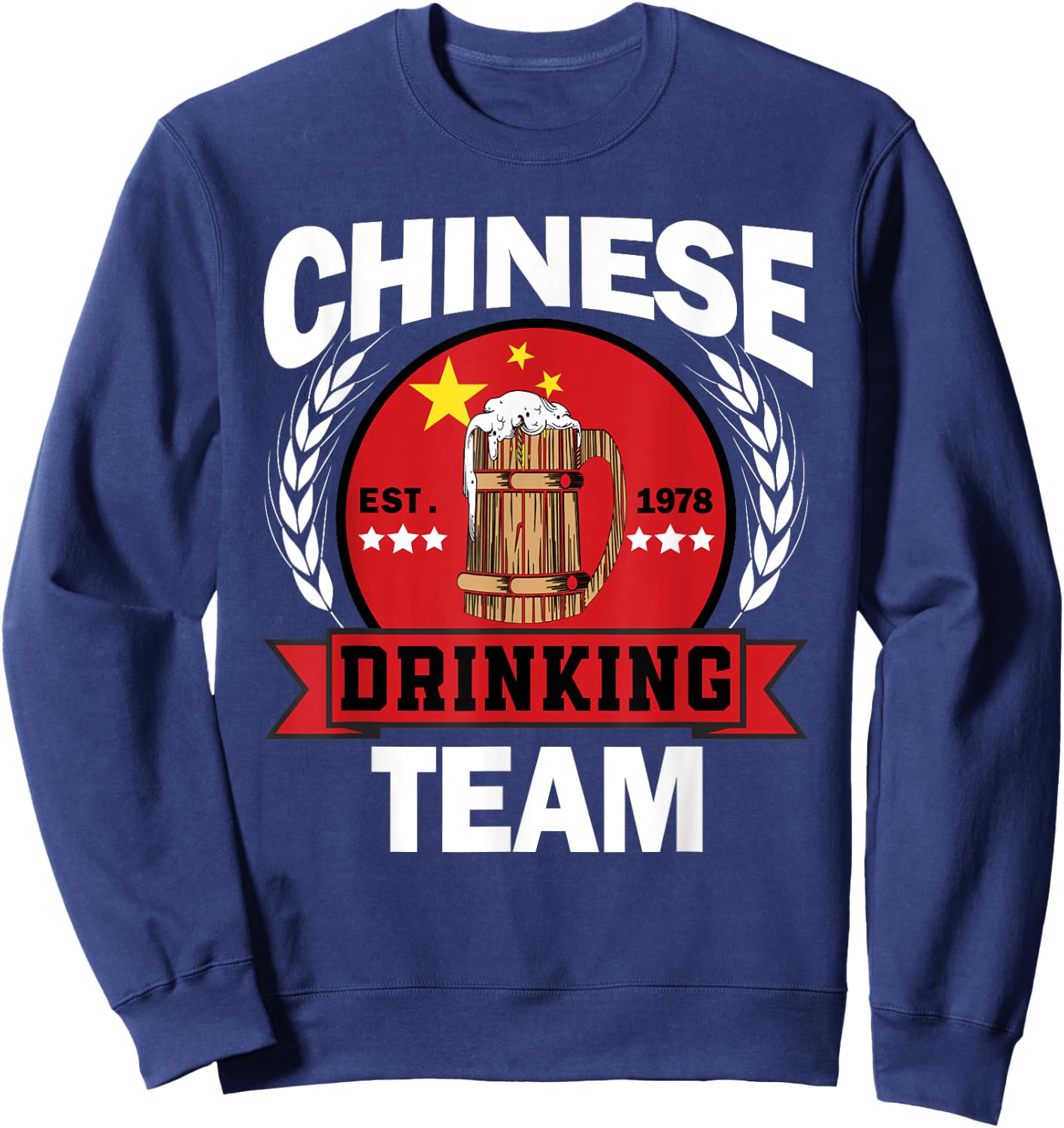 Funny Chinese Part Drinking Team Funny China Flag Beer Party Sweatshirt - Sweatshirt | Navy