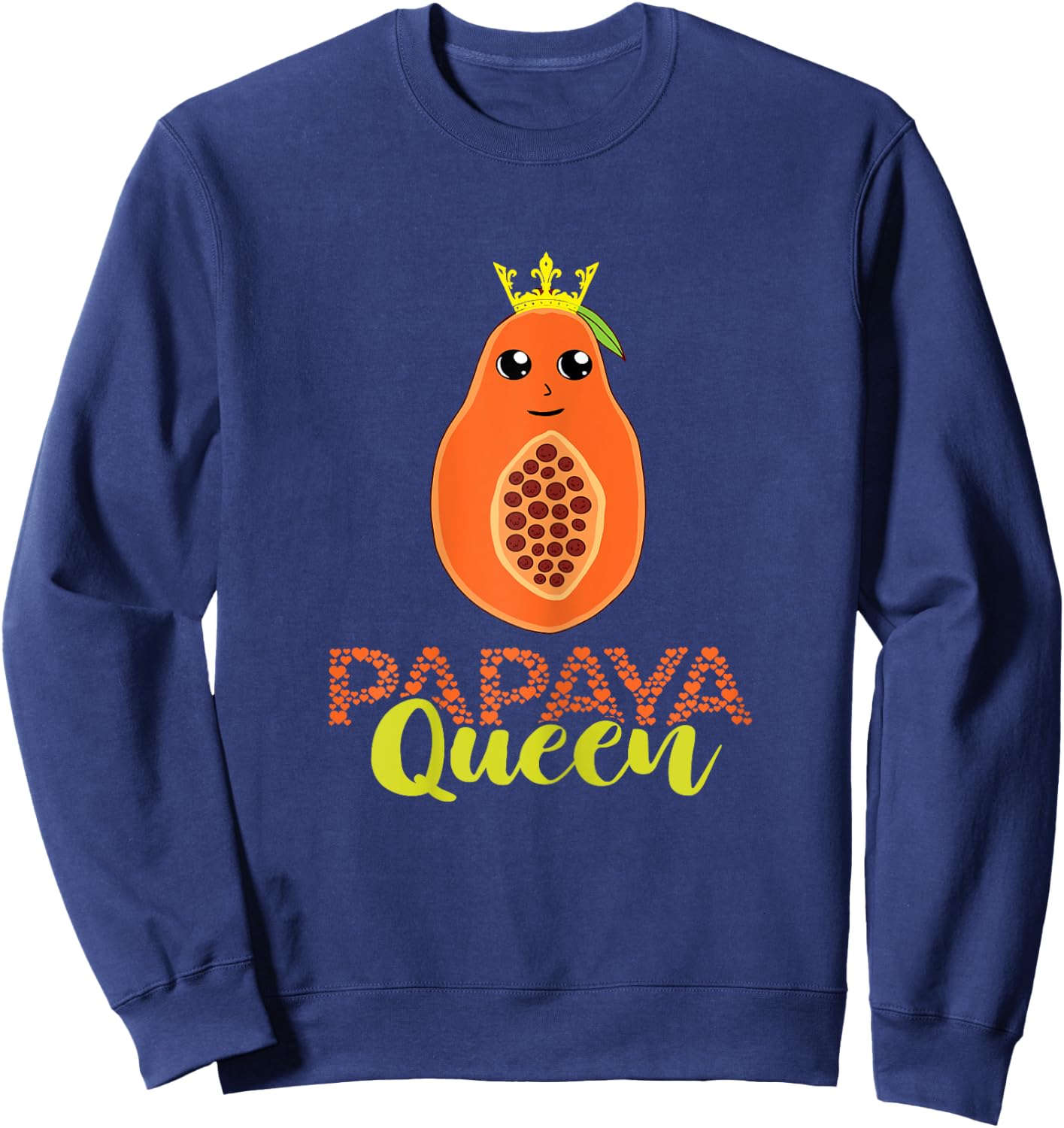 Papaya Queen Crown Papaya Lover Summer Fruit Papaya Fruit Sweatshirt - Sweatshirt | Navy