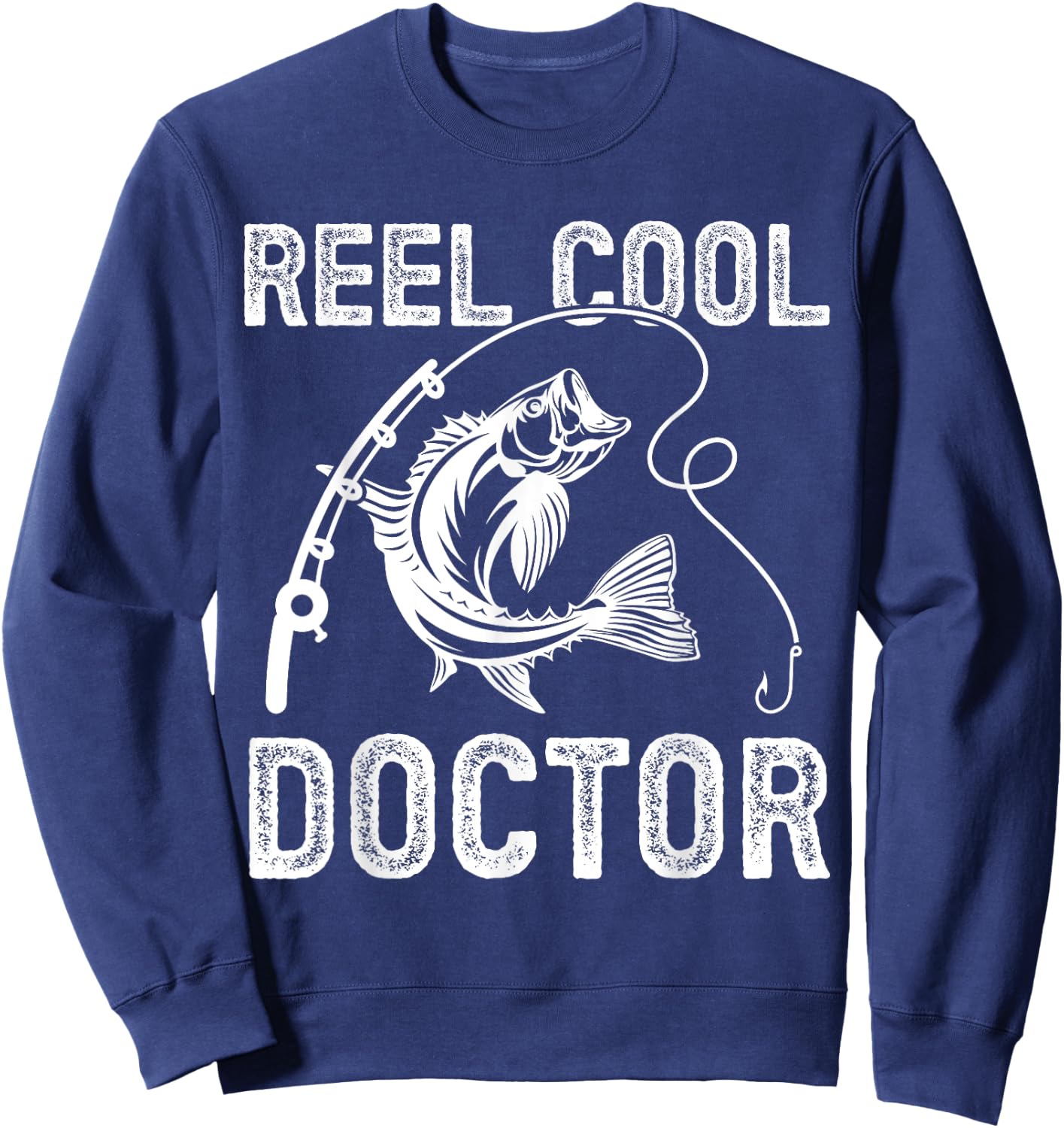 Reel Cool Doctor Fishing for Fisherman Father's Day Sweatshirt - Sweatshirt | Navy