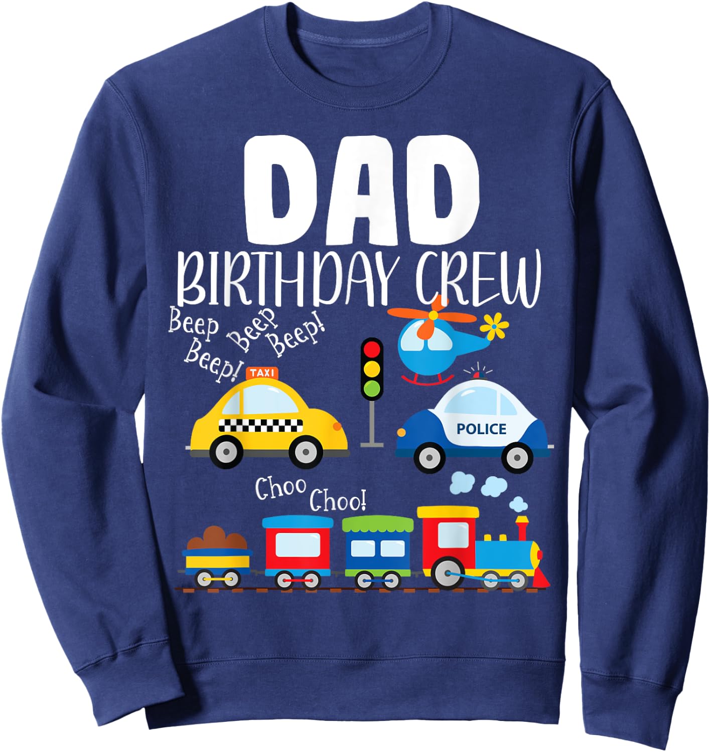 Dad Birthday Crew Trucks Train Birthday Party Toddler Bday Sweatshirt - Sweatshirt | Navy