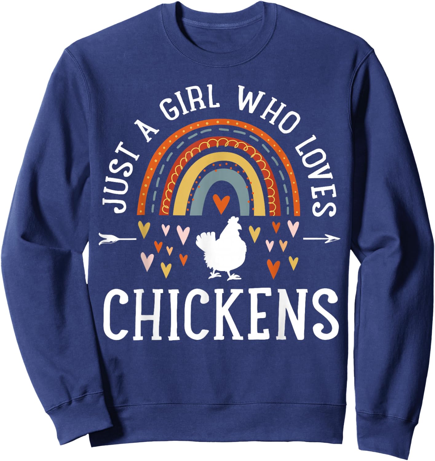 Just A Girl Who Loves Chickens Rainbow Gifts Chicken Lover Sweatshirt - Sweatshirt | Navy