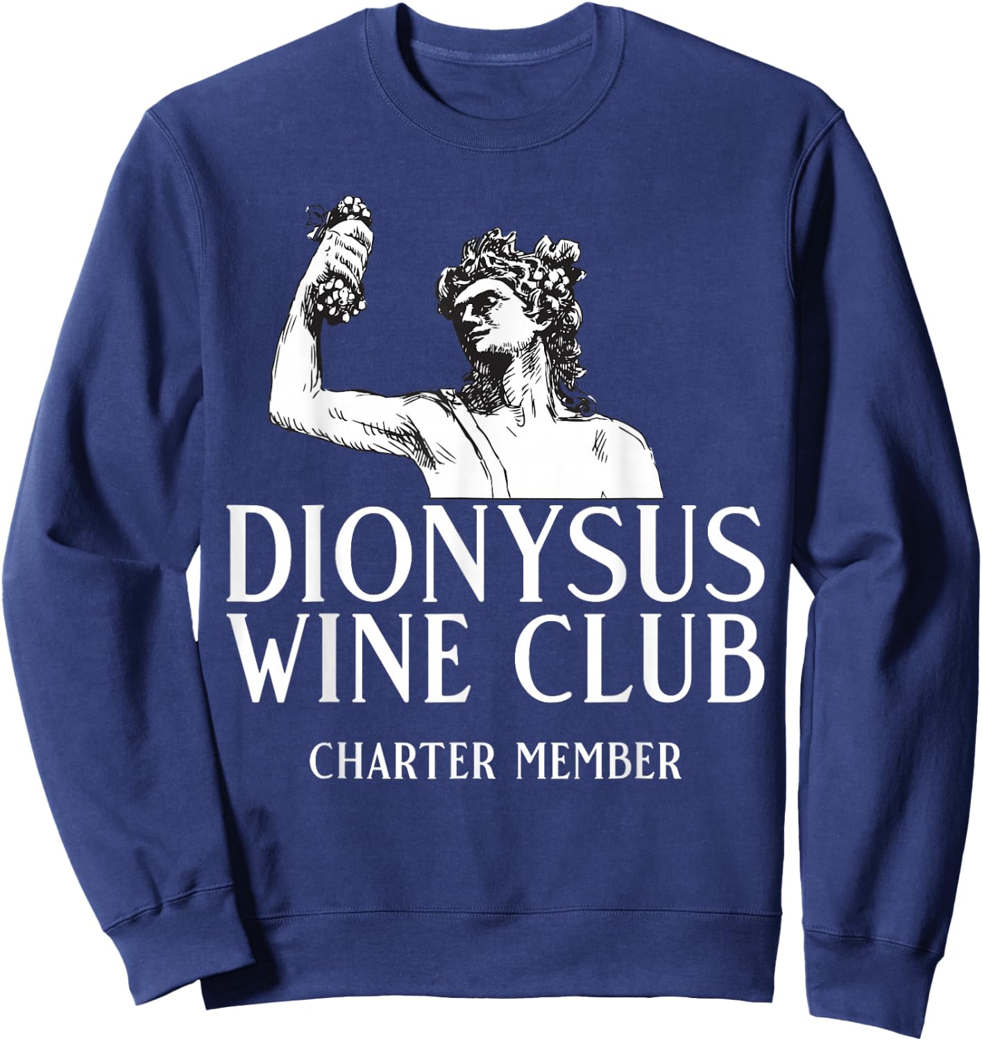 Dionysus Wine Club Charter Member Greek Mythology Gods Sweatshirt - Sweatshirt | Navy