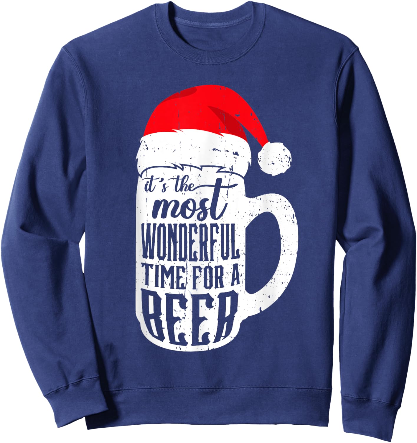 Most Wonderful Time For A Beer Christmas Drinking Costume Sweatshirt - Sweatshirt | Navy