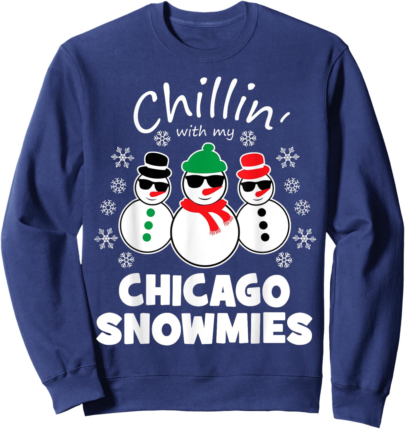 Chillin With My Chicago Snowmies Funny Christmas Sweatshirt - Sweatshirt | Navy
