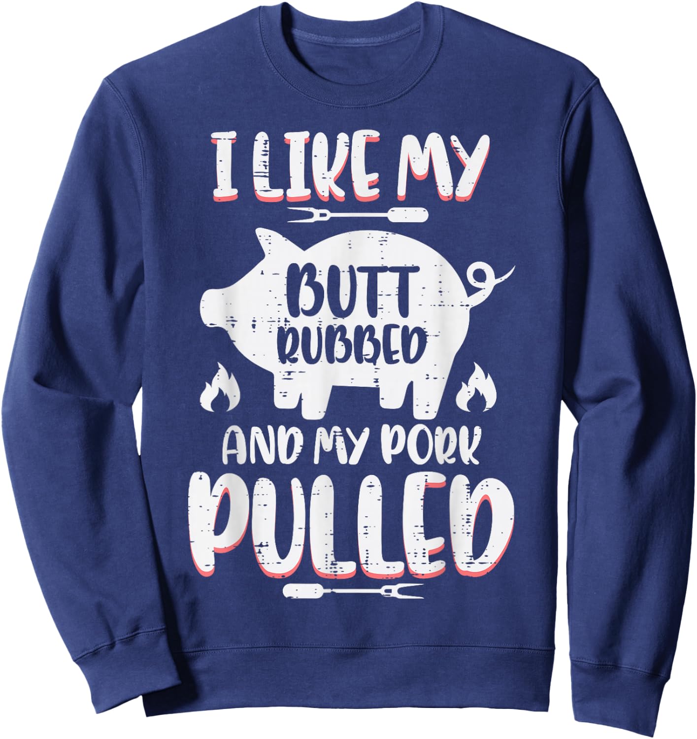 Bbq Pork Rubbed Pulled Funny Barbecue Pig Grill Men Sweatshirt - Sweatshirt | Navy