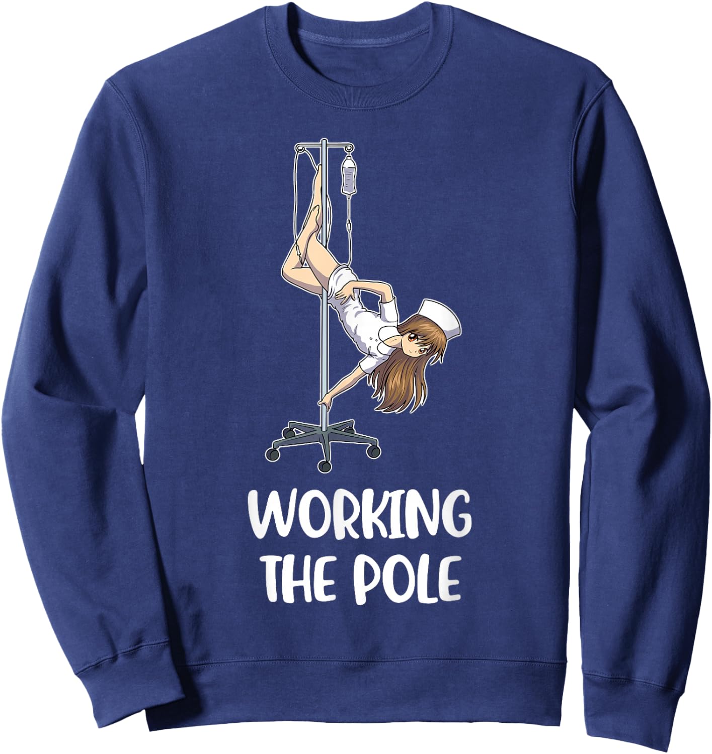 Working The Pole Nurse Sweatshirt - Sweatshirt | Navy