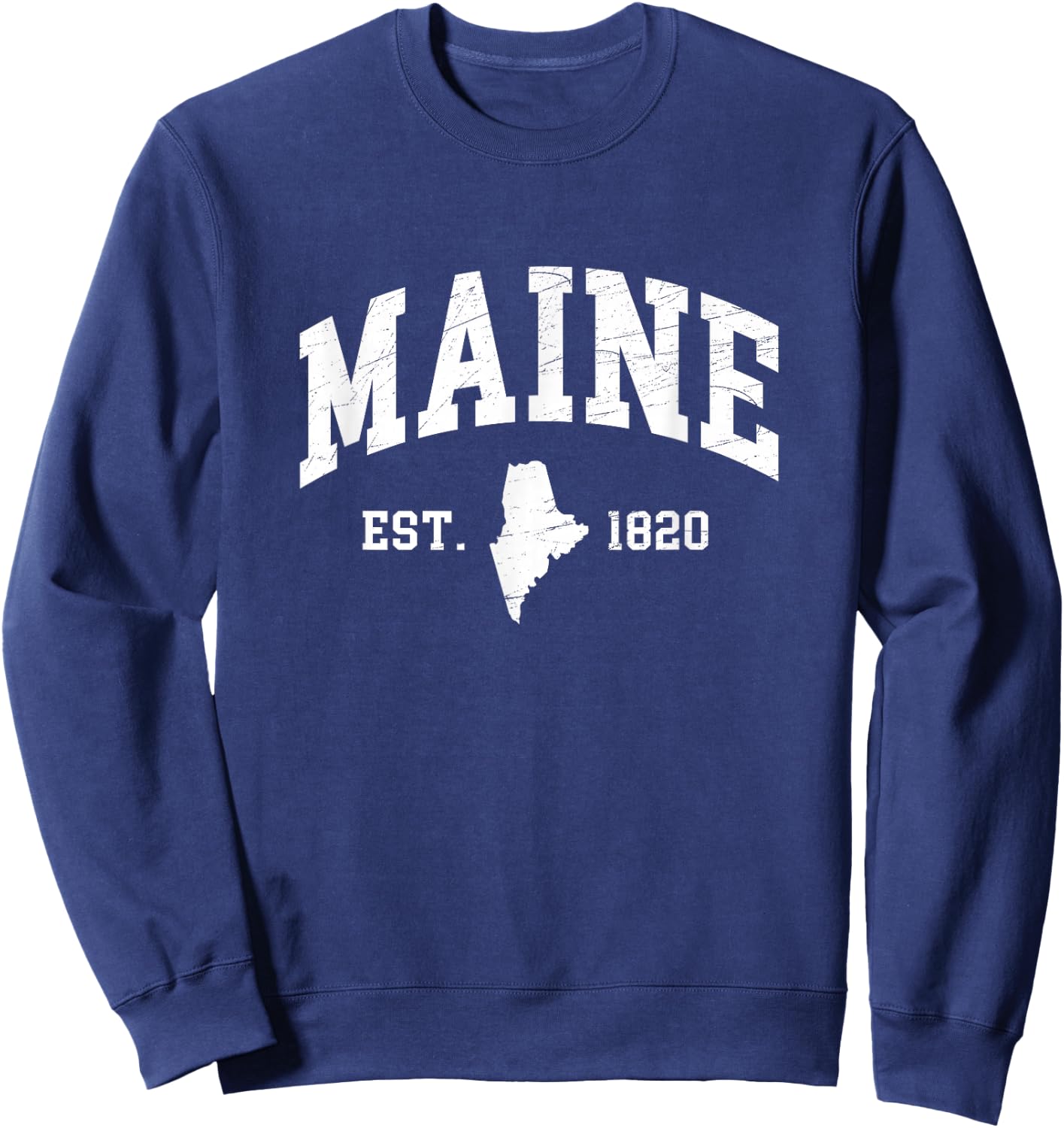 Maine - Est. 1820 - Distressed/Worn Design Style - Classic Sweatshirt - Sweatshirt | Navy
