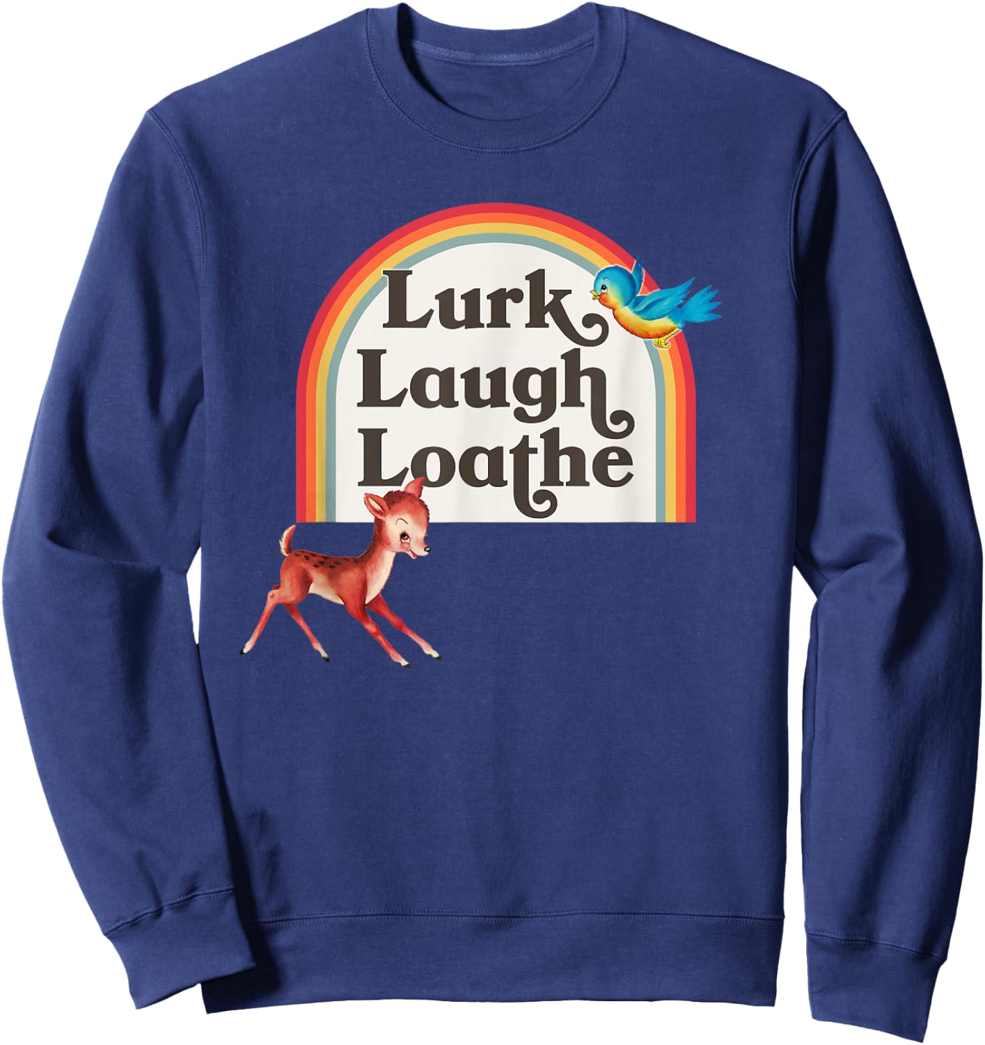 Kitsch Cute Parody Retro Rainbow Lurk Laugh Loathe Sweatshirt - Sweatshirt | Navy