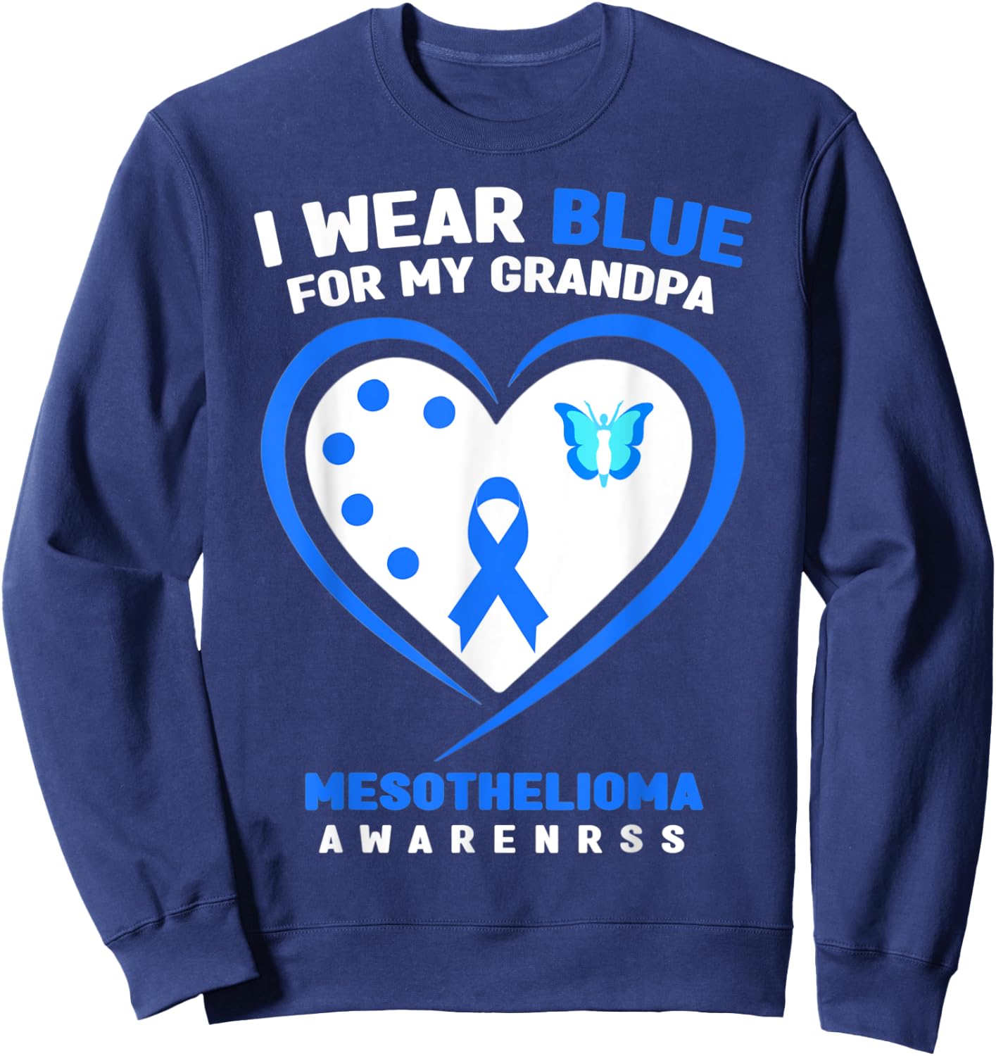 I Wear Blue For My Grandpa Mesothelioma Awareness Sweatshirt - Sweatshirt | Navy