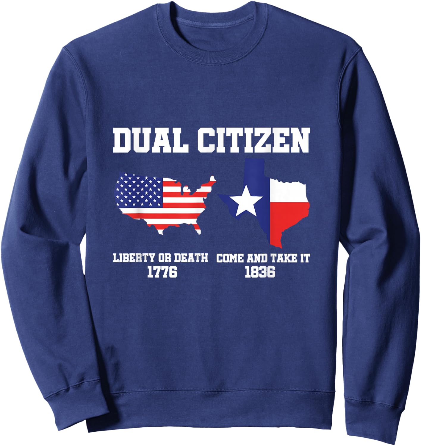 Dual Citizen of Texas and USA, Texas and USA Flag Sweatshirt - Sweatshirt | Navy