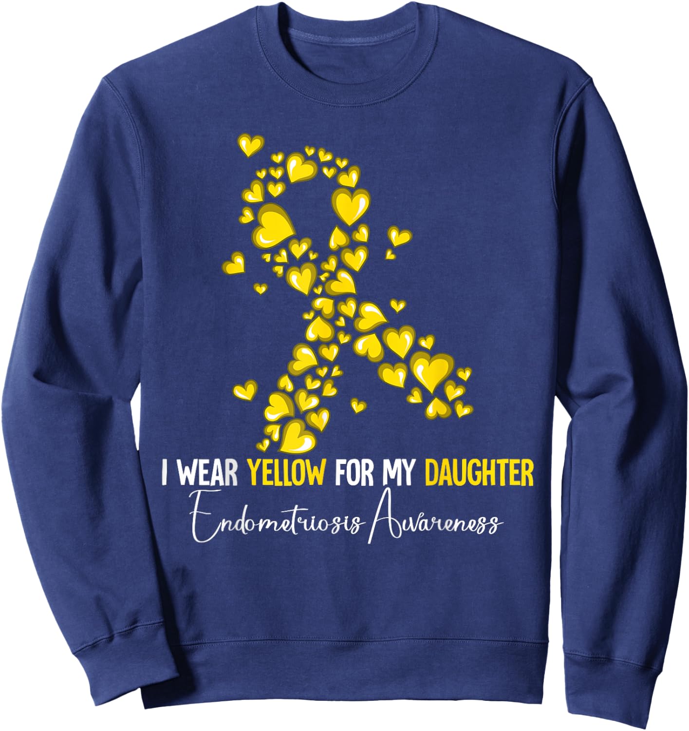 I Wear Yellow For My Daughter Endometriosis Awareness Sweatshirt - Sweatshirt | Navy
