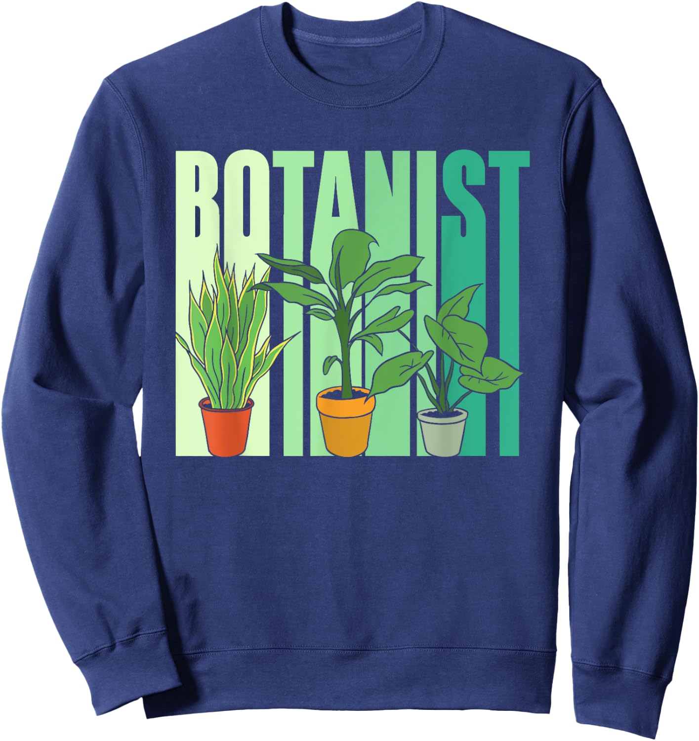 Botanist Flowers Botanics Plants Gardening Botanist Sweatshirt - Sweatshirt | Navy