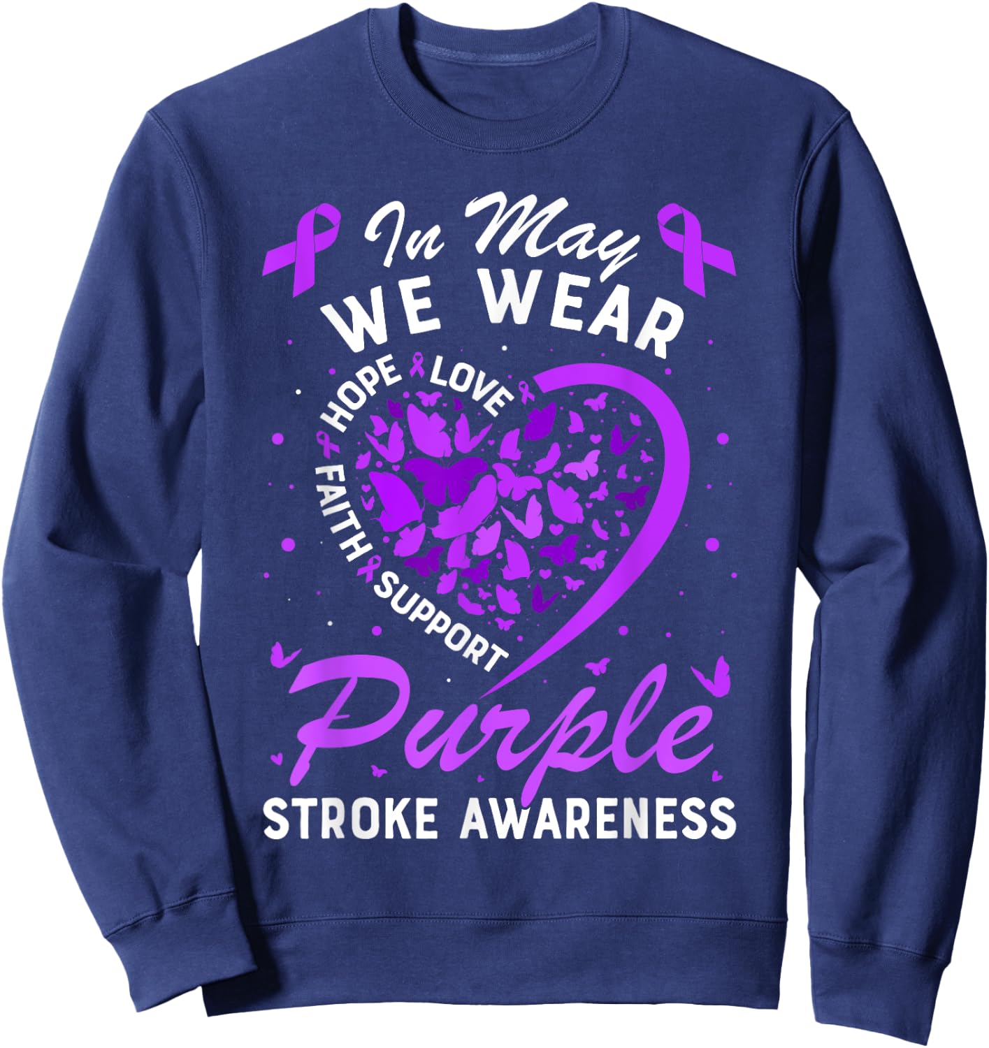 In May We Wear Purple Ribbon Stroke Awareness Butterfly Sweatshirt - Sweatshirt | Navy