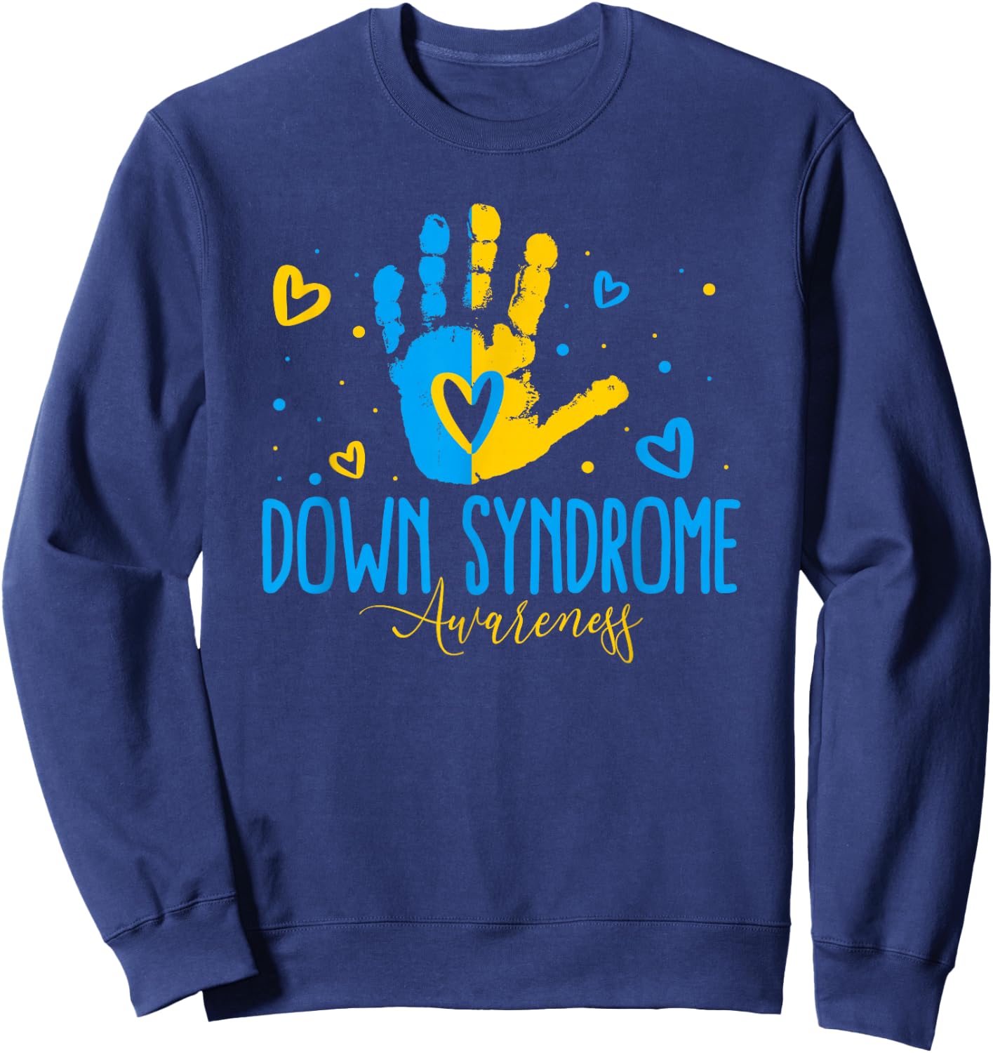 World Down Syndrome Day Down Syndrome Awareness Sweatshirt - Sweatshirt | Navy