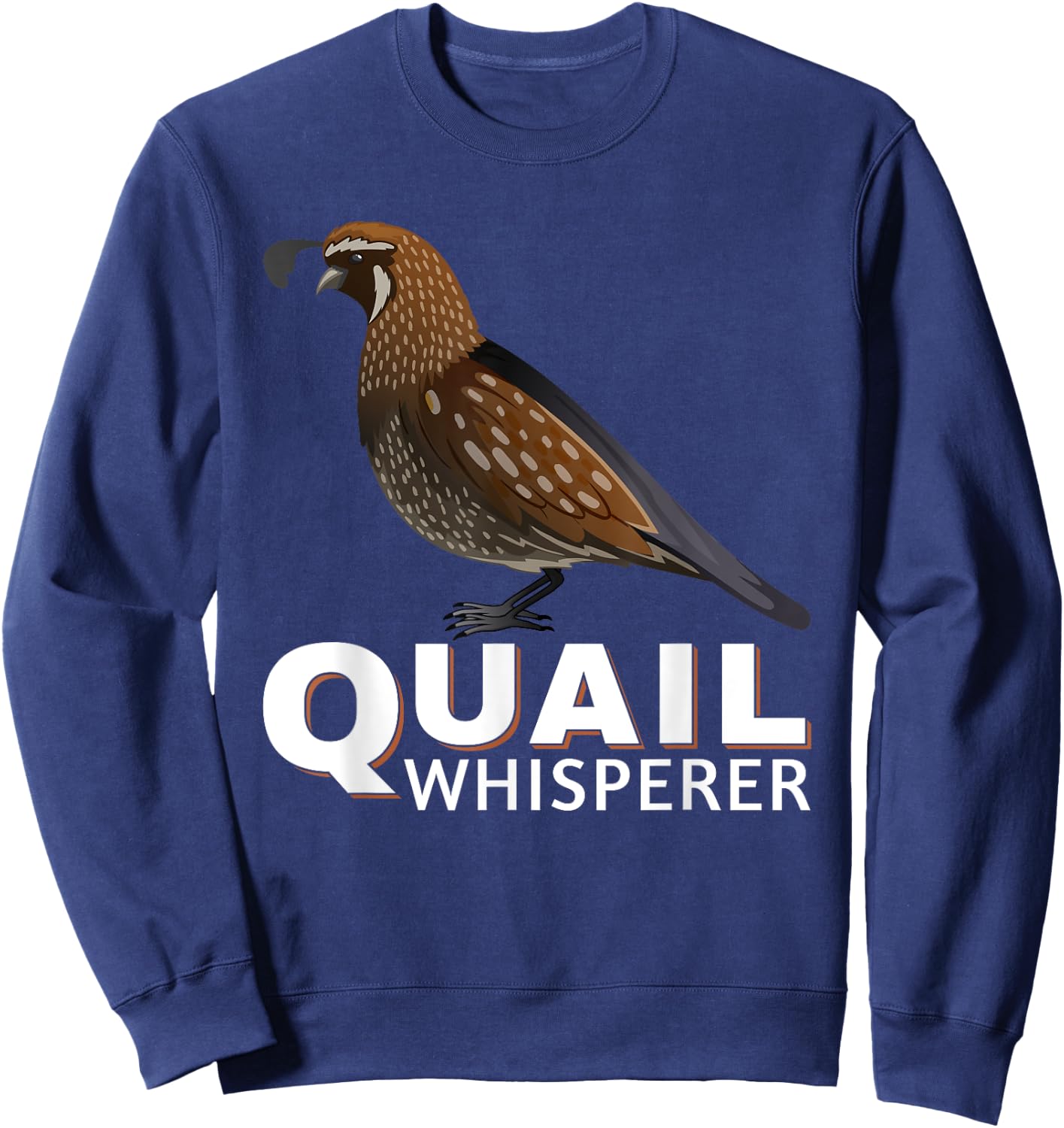 Cool Quail Whisperer Women Upland Hunting Bird Lover Sweatshirt - Sweatshirt | Navy
