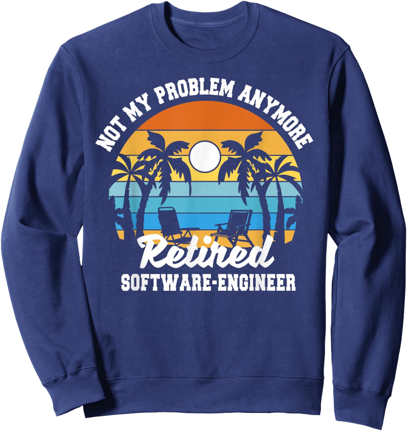 Retirement Gift Retired Software Engineer Sweatshirt - Sweatshirt | Navy