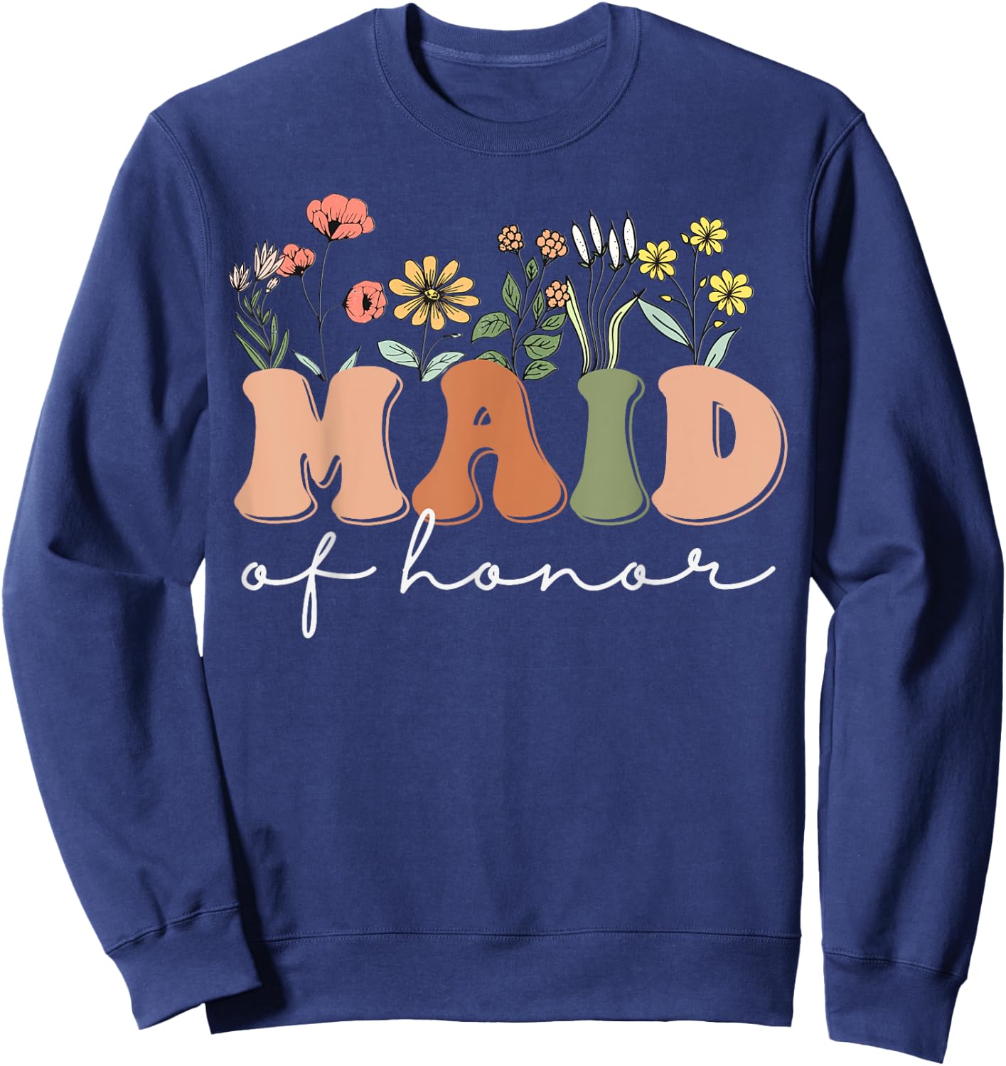 Wedding Shower for Sister from Bride Maid of Honor Sweatshirt - Sweatshirt | Navy