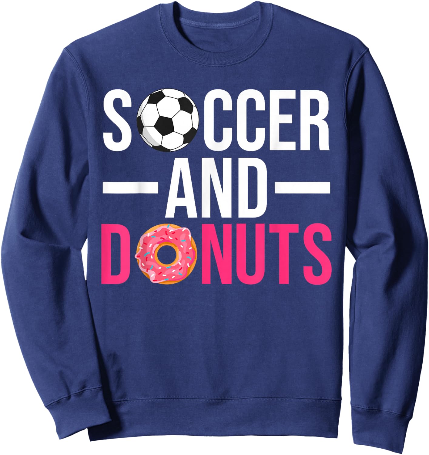 Soccer and Donuts Snack Donut Sweatshirt - Sweatshirt | Navy