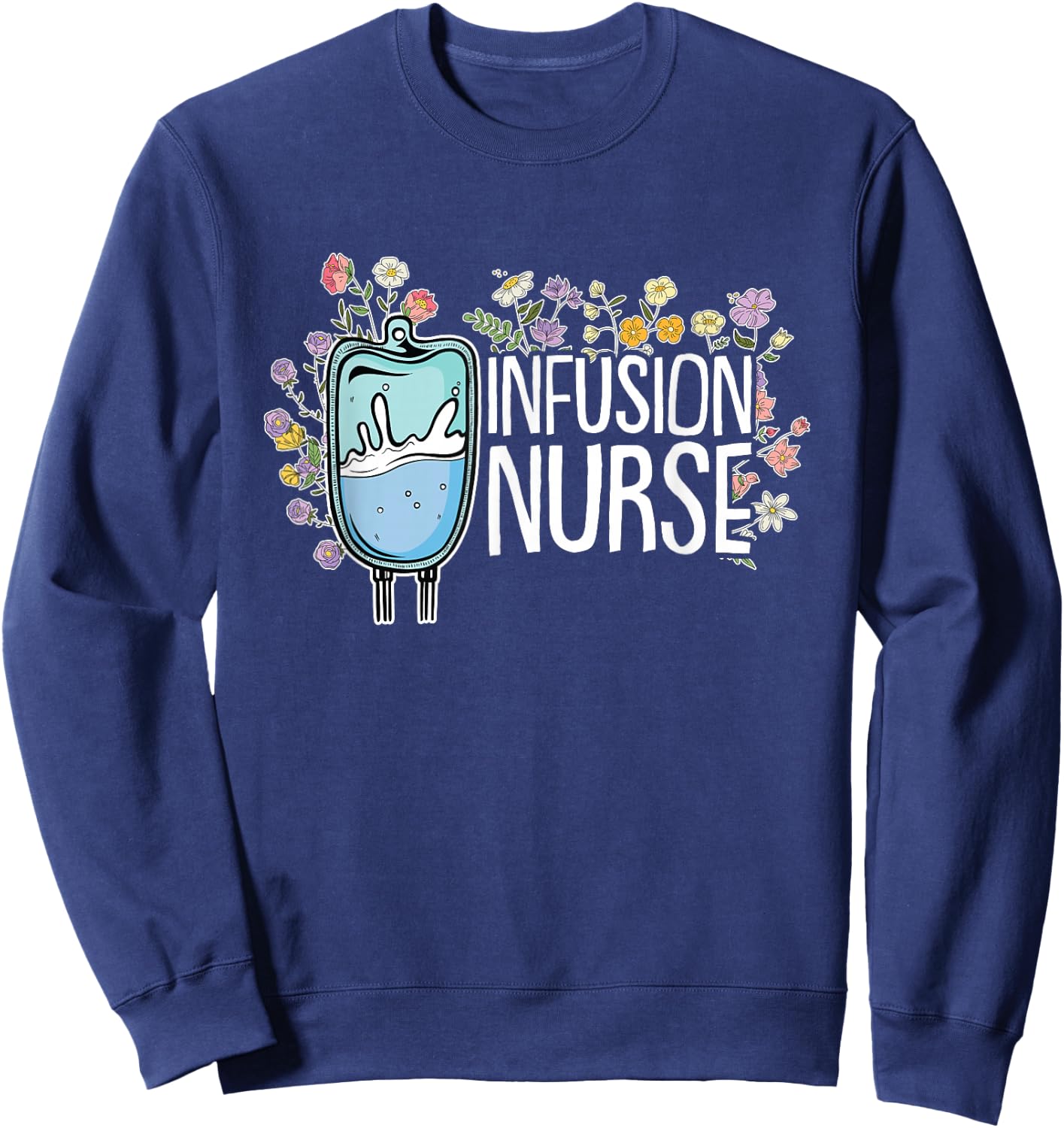 Infusion Nurse Sweatshirt - Sweatshirt | Navy