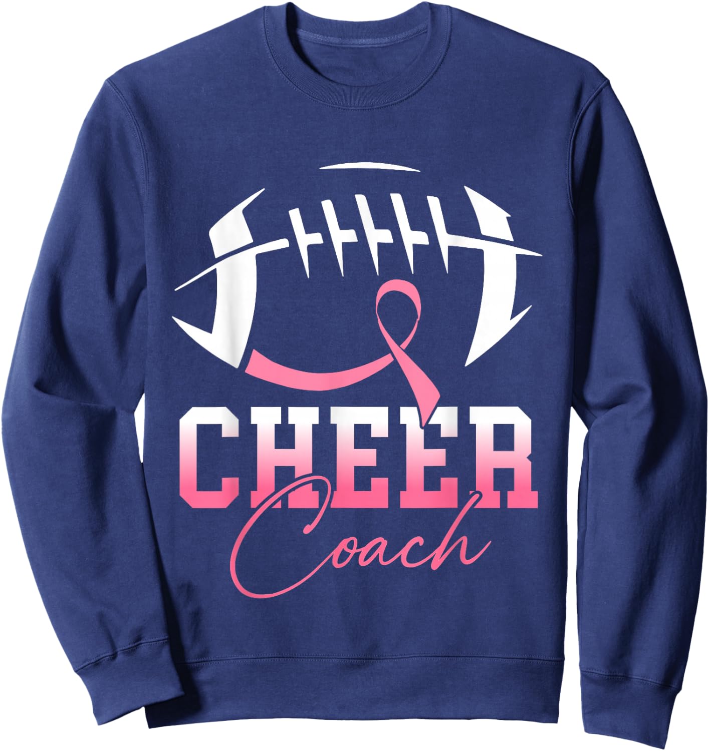 Football Cheer Coach Pink Ribbon Breast Cancer Awareness Sweatshirt - Sweatshirt | Navy
