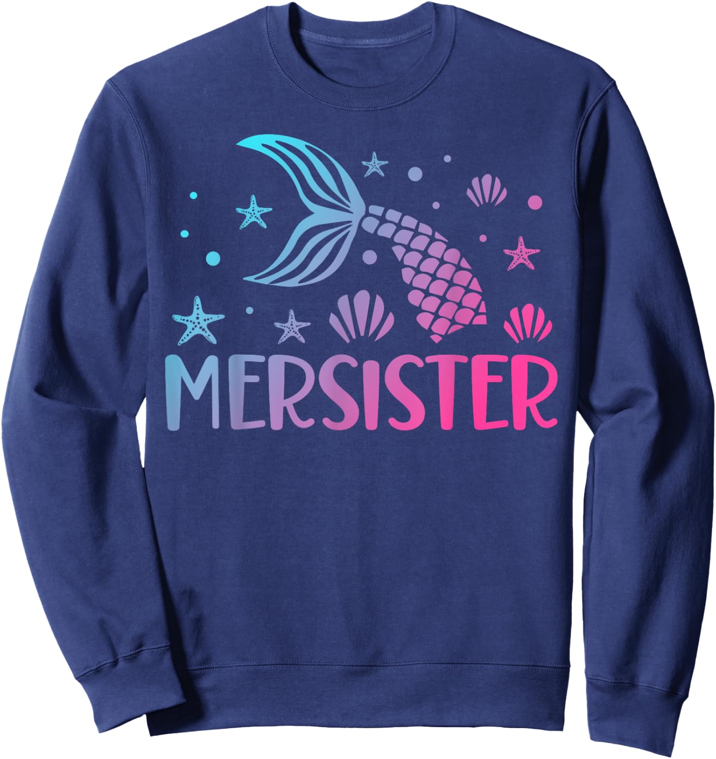 Sister of the Mermaid Birthday Mermaid Birthday Mersister Sweatshirt - Sweatshirt | Navy