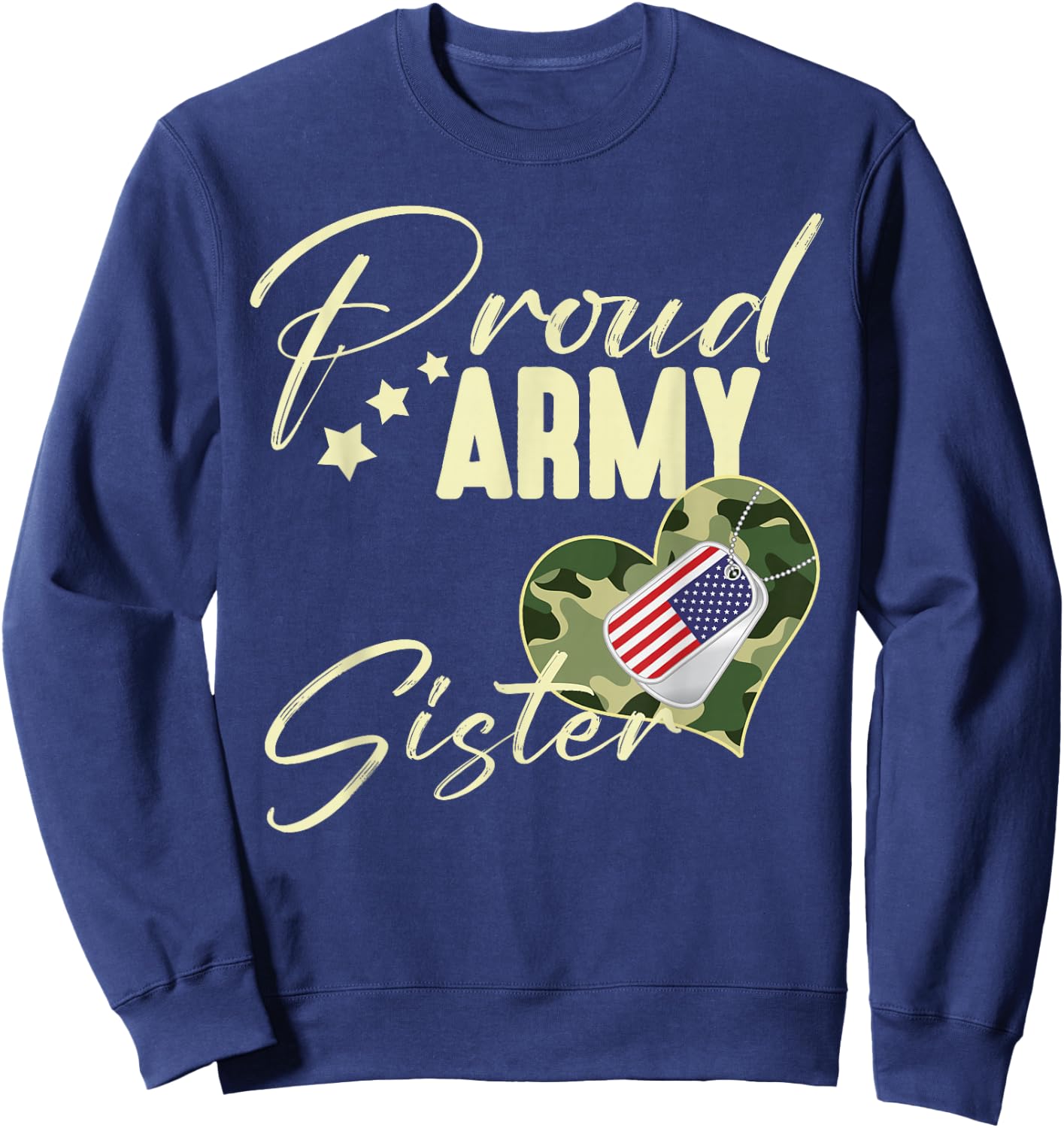 Proud Army Sister Camouflage Dog Tag USA American Flag Sweatshirt - Sweatshirt | Navy