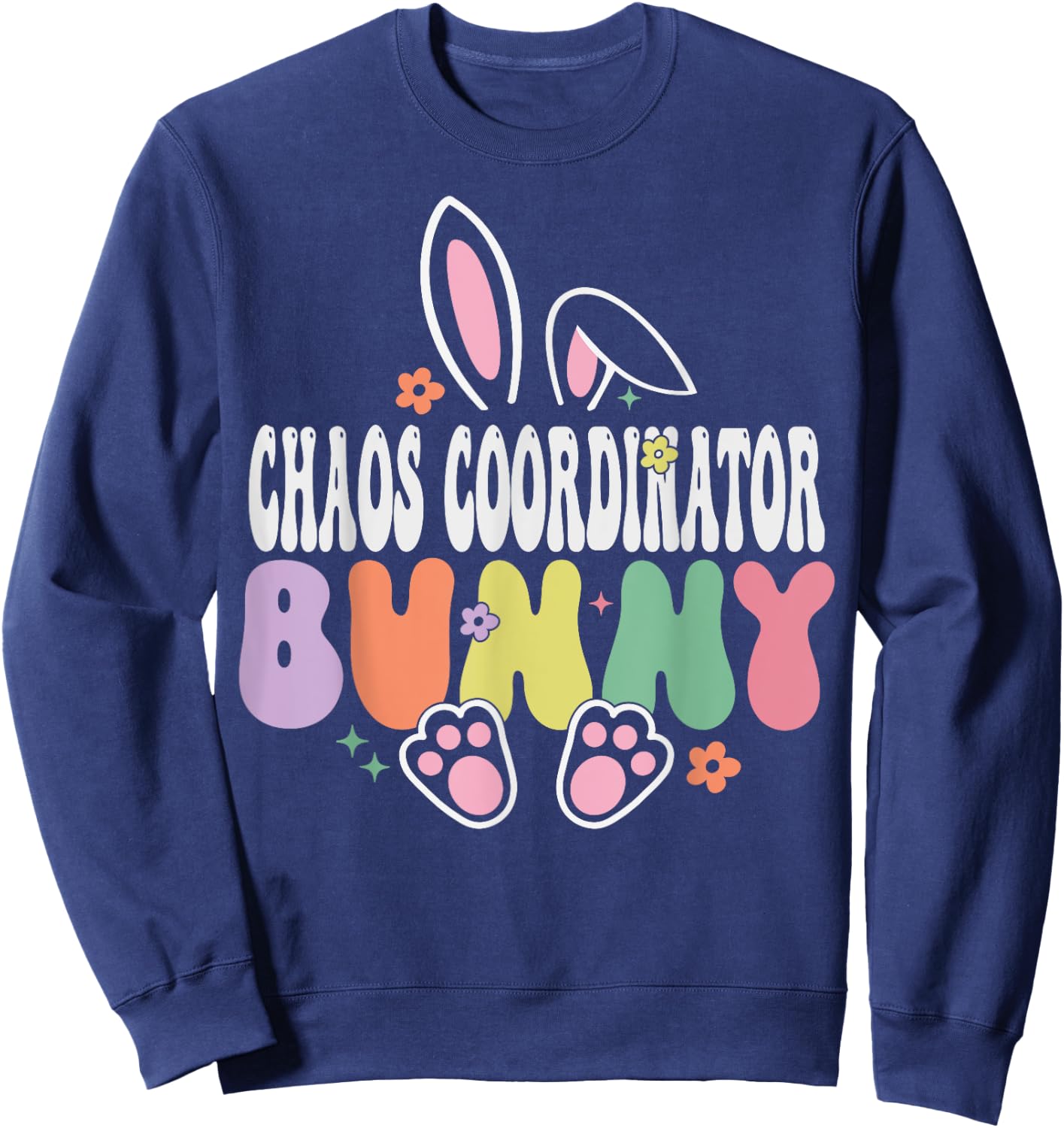 Chaos Coordinator Bunny Easter Day Groovy Family Matching Sweatshirt - Sweatshirt | Navy