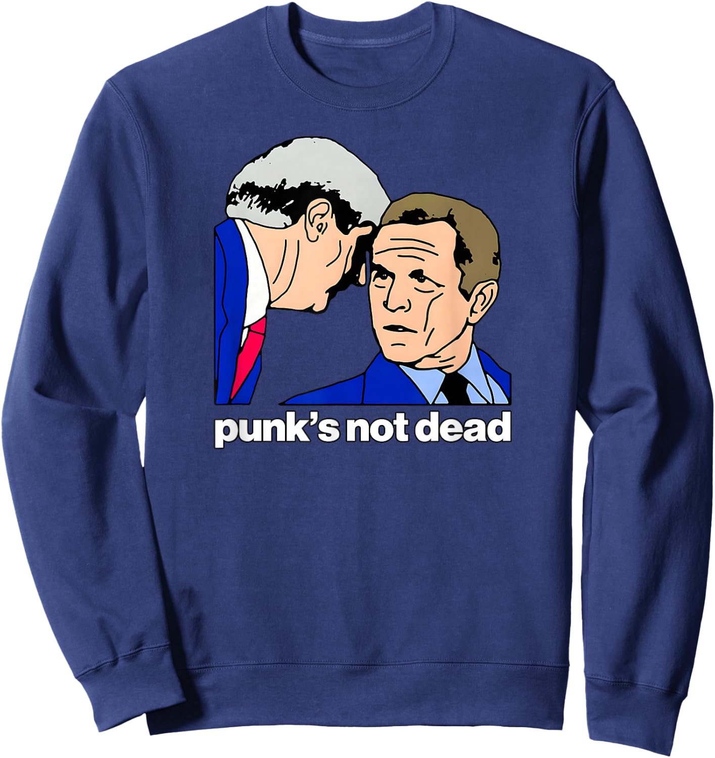 PUNKS NOT DEAD Shirt Funny 70s 80s Music Emo Meme Gag Sweatshirt - Sweatshirt | Navy