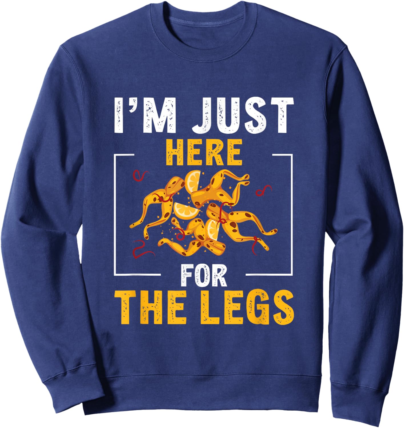 I'm Just Here For The Legs Funny Frog Gigging Sweatshirt - Sweatshirt | Navy