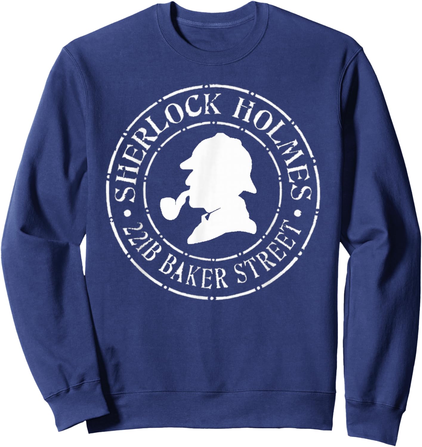 Sherlock Holmes Quotes 221B Baker St. British Detective Sweatshirt - Sweatshirt | Navy