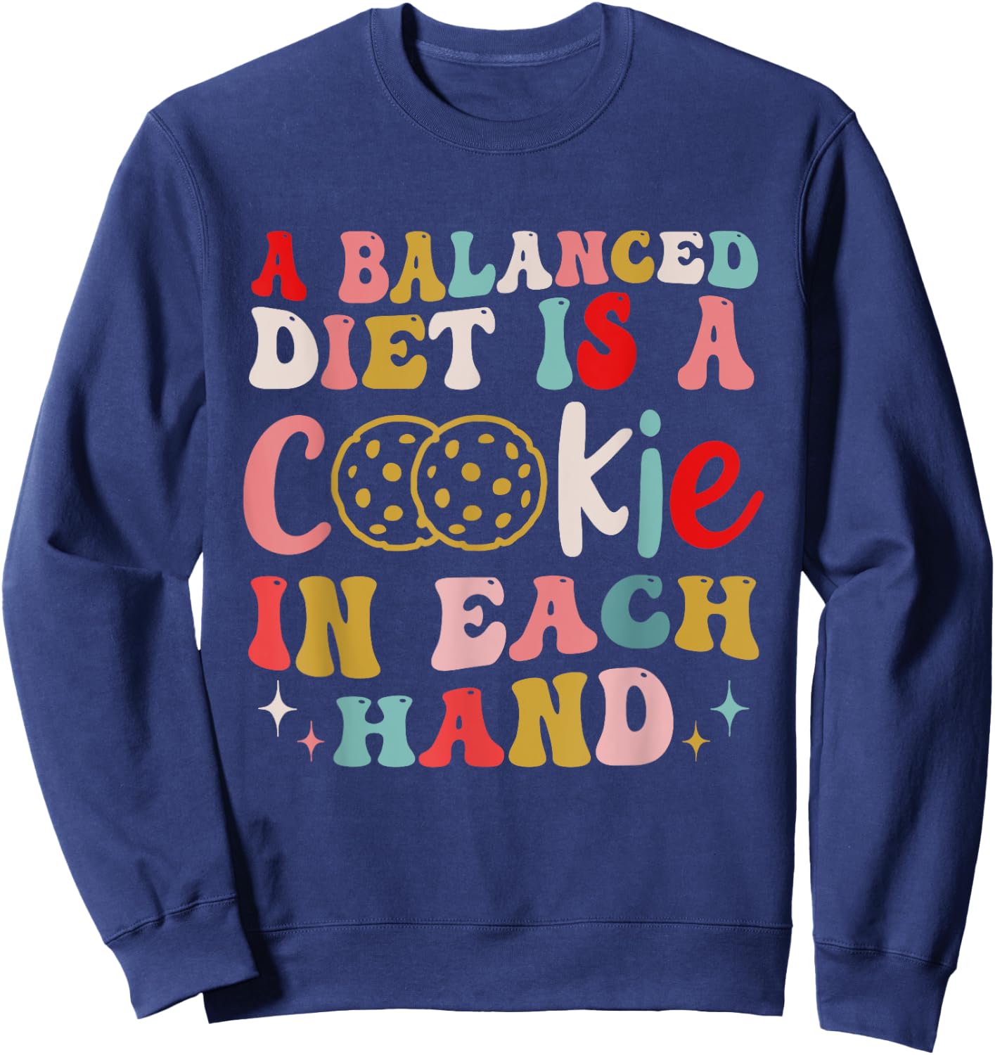A Balanced Diet Is A Cookie In Each Hand Christmas Sweatshirt - Sweatshirt | Navy