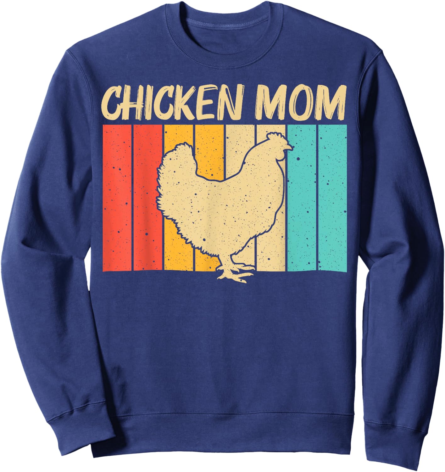 Funny Chicken Art For Mom Women Chicken Farmer Poultry Lover Sweatshirt - Sweatshirt | Navy