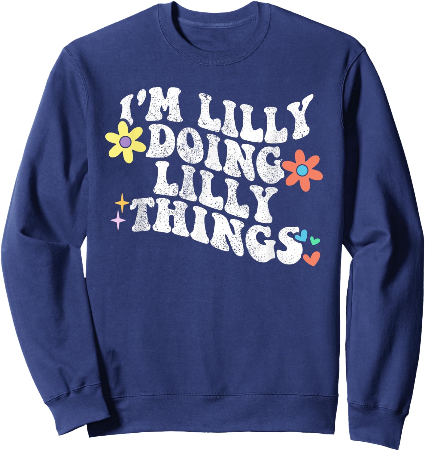 Retro Groovy Im LILLY Doing LILLY Things Funny Mother's Day Sweatshirt - Sweatshirt | Navy