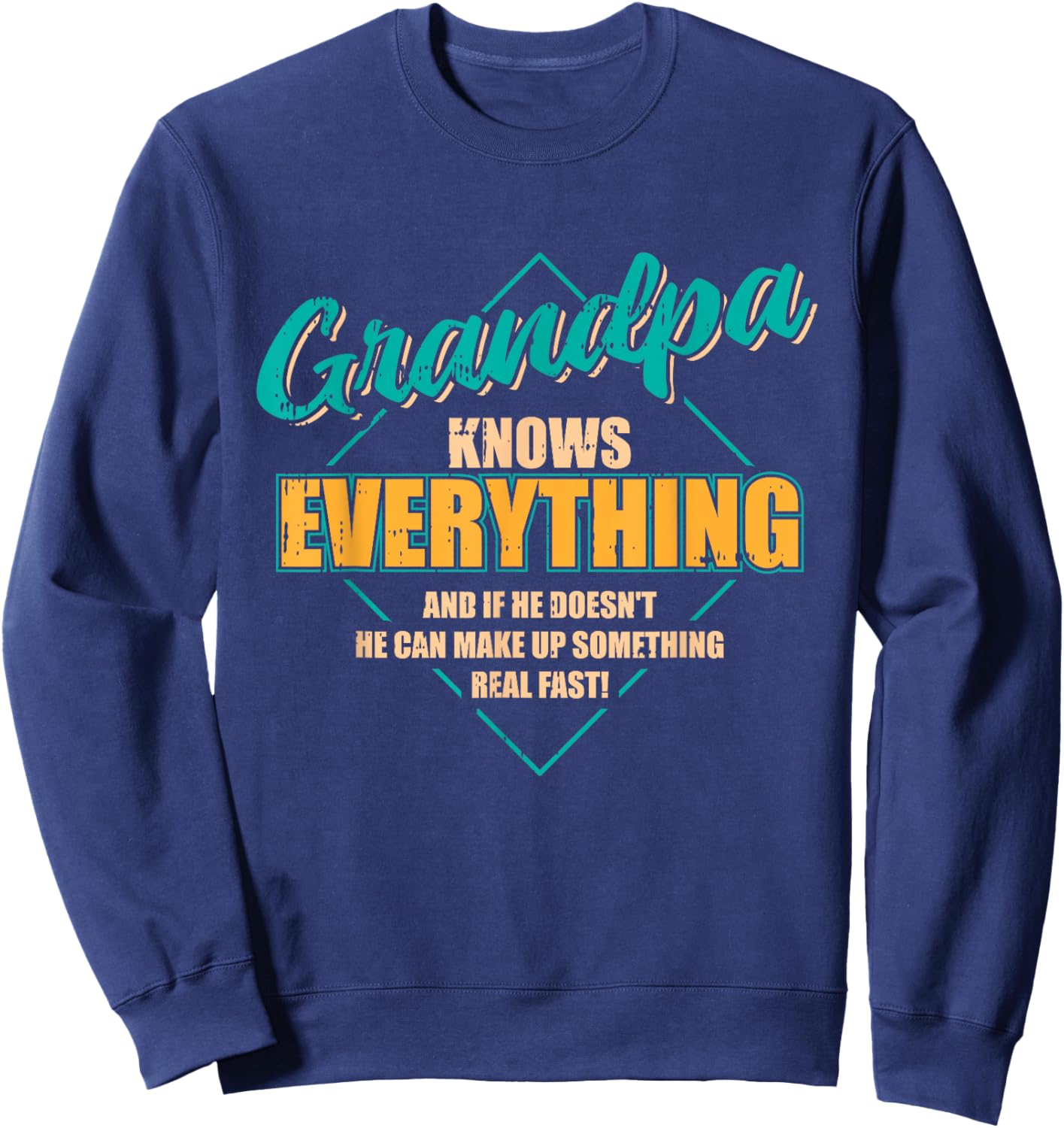 Grandpa Knows Everything Fathers Day Funny Retro Grandad Men Sweatshirt - Sweatshirt | Navy