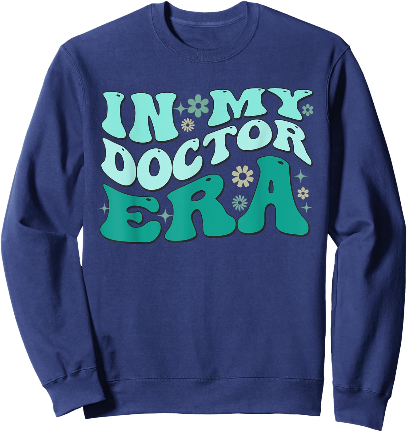In My Doctor Era Cheer Retro Vintage Groovy Sweatshirt - Sweatshirt | Navy