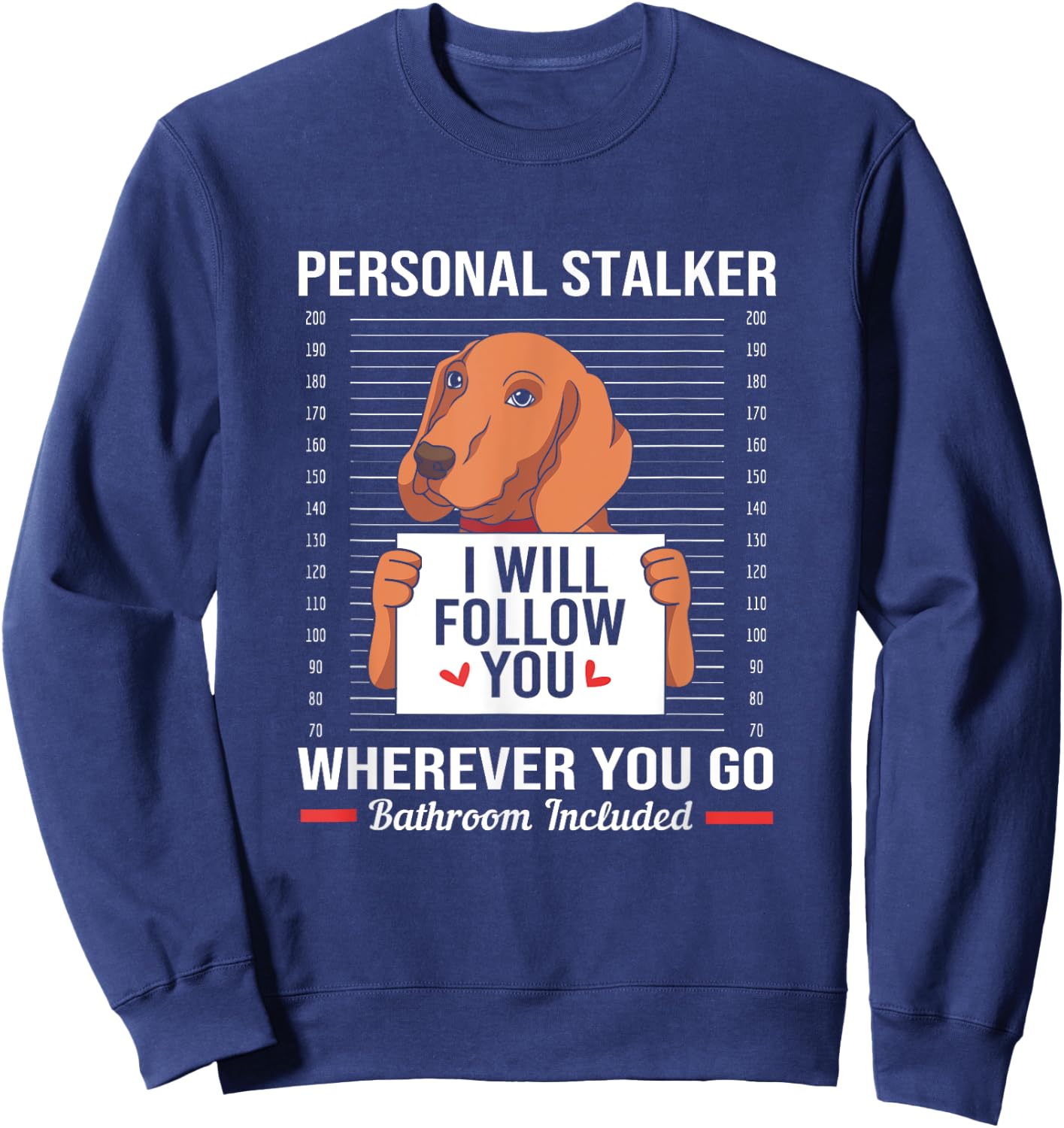 Redbone Coonhound Mugshot Personal Stalker Dog Sweatshirt - Sweatshirt | Navy