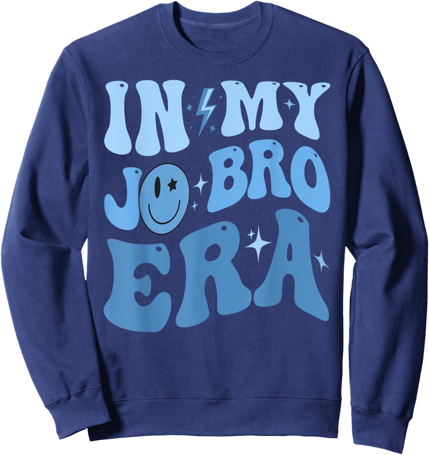 Funny Groovy Retro In My Jo Bro Era Men Women Kid Birthday Sweatshirt - Sweatshirt | Navy