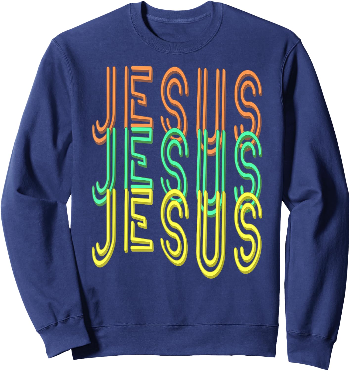 Jesus Jesus Jesus (Simulated Neon Sign Font) Sweatshirt - Sweatshirt | Navy