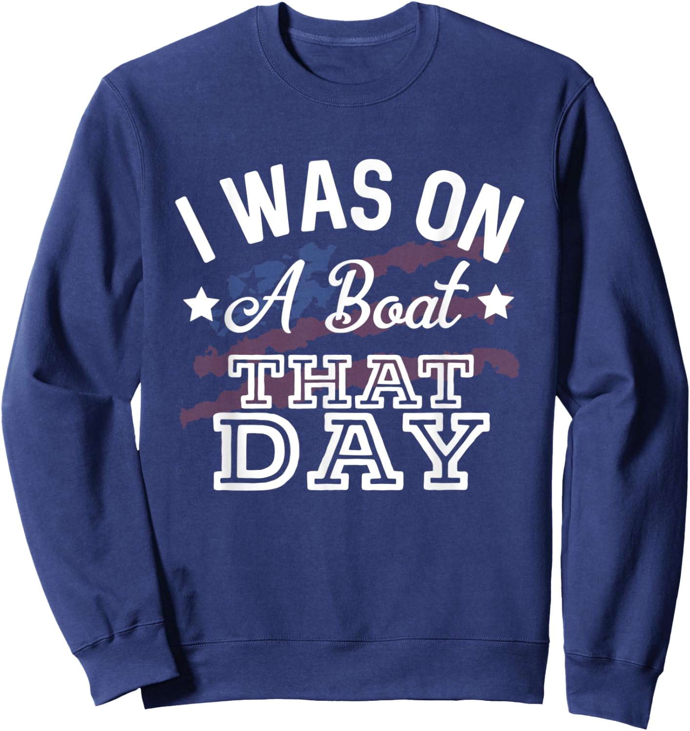 I Was On A Boat That Day Country Music Lyrics Sweatshirt - Sweatshirt | Navy