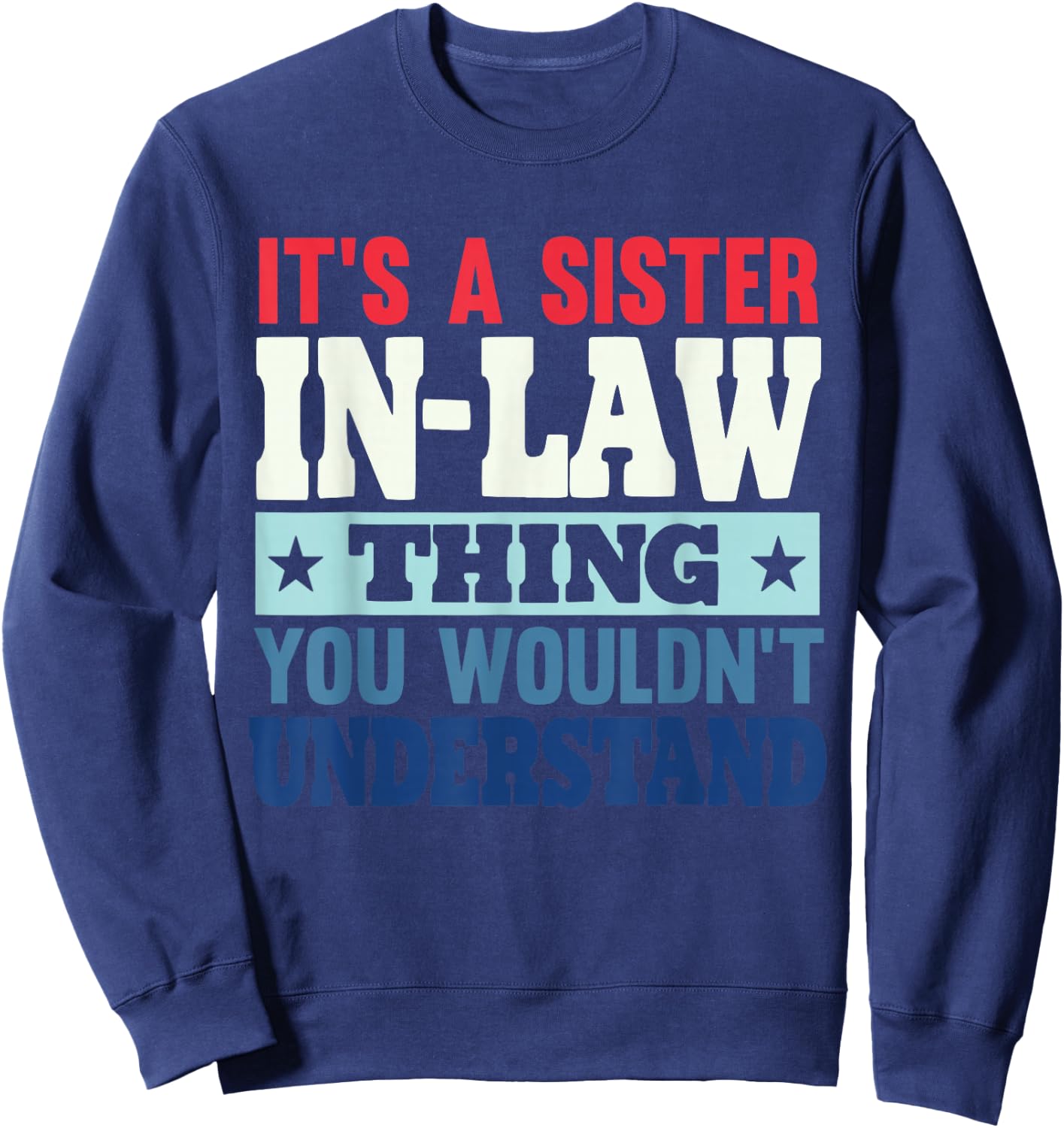 Funny Sister In Law Sister-In-Law Sweatshirt - Sweatshirt | Navy