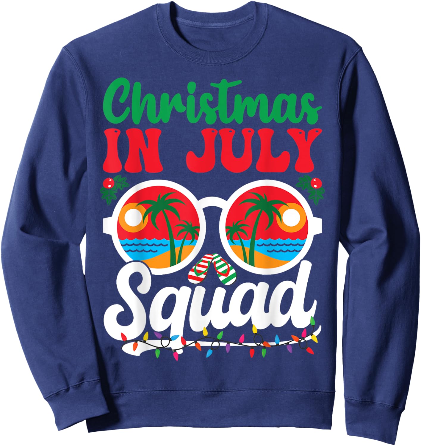 Christmas In July Squad Shirt Family Beach Vacation Summer Men Women Kids Sweatshirt - Sweatshirt | Navy