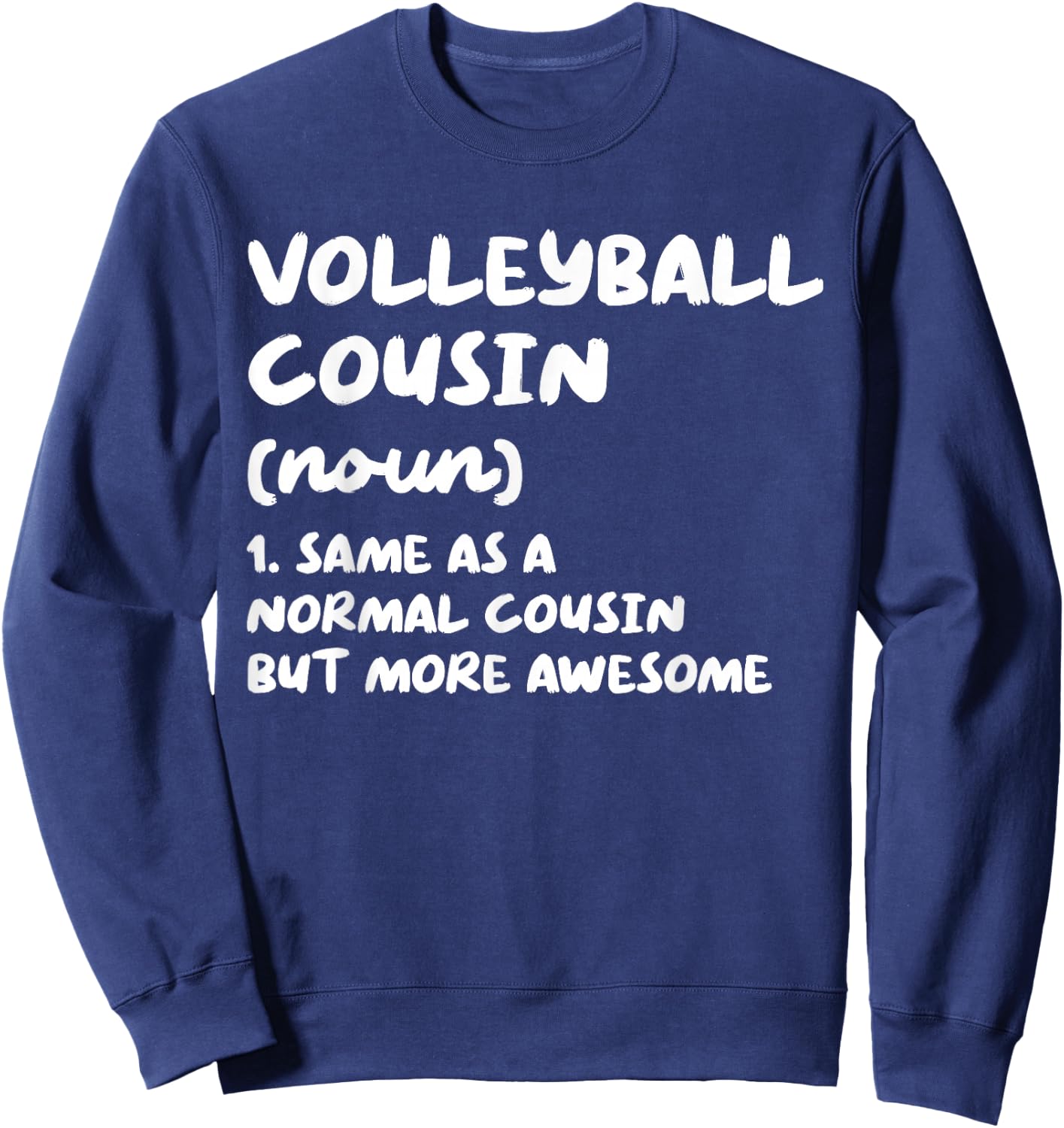 Volleyball Cousin Definition Funny Sweatshirt - Sweatshirt | Navy