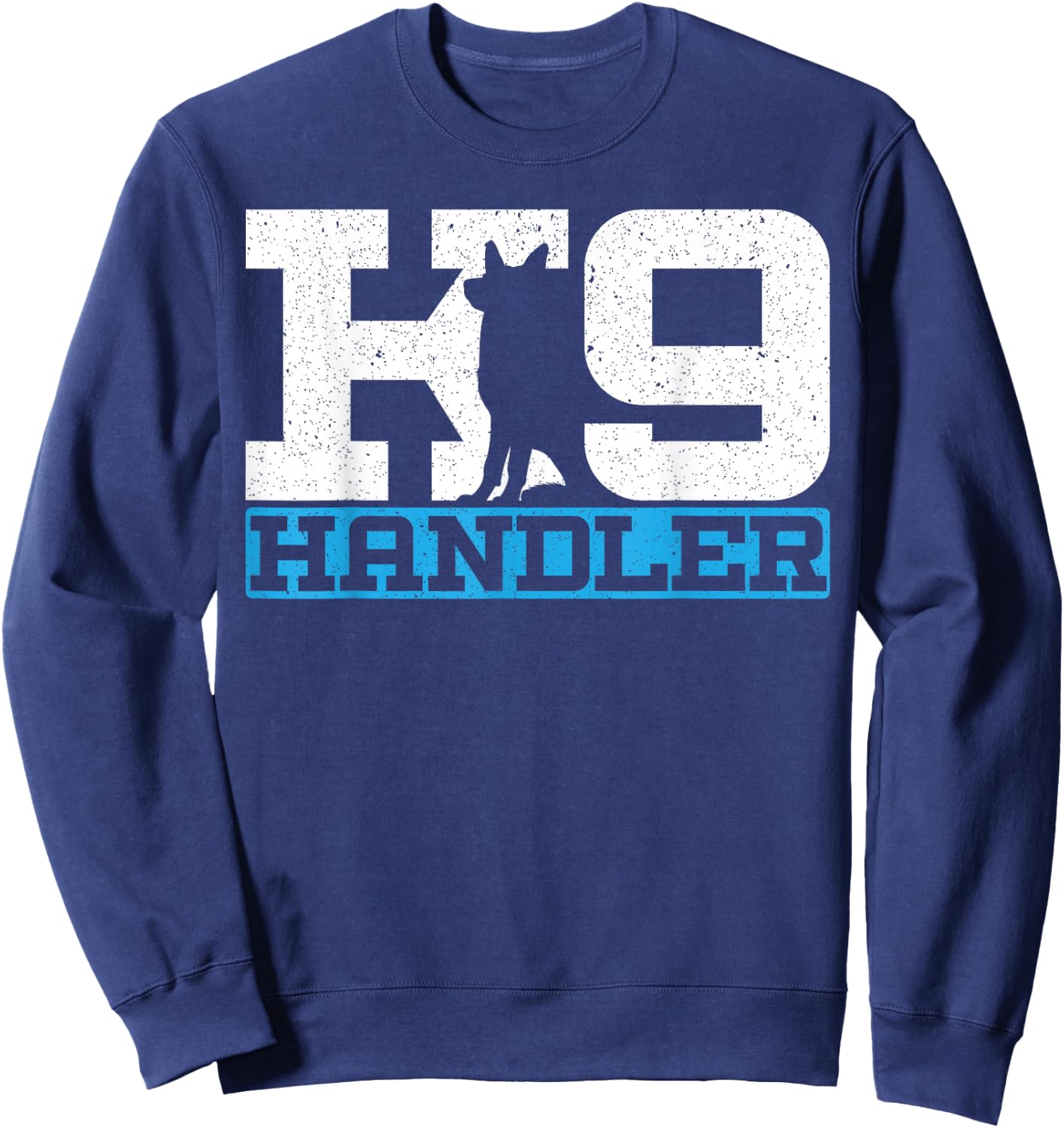 K9 Handler Police Dog Law Enforcement Police K9 Unit Sweatshirt - Sweatshirt | Navy