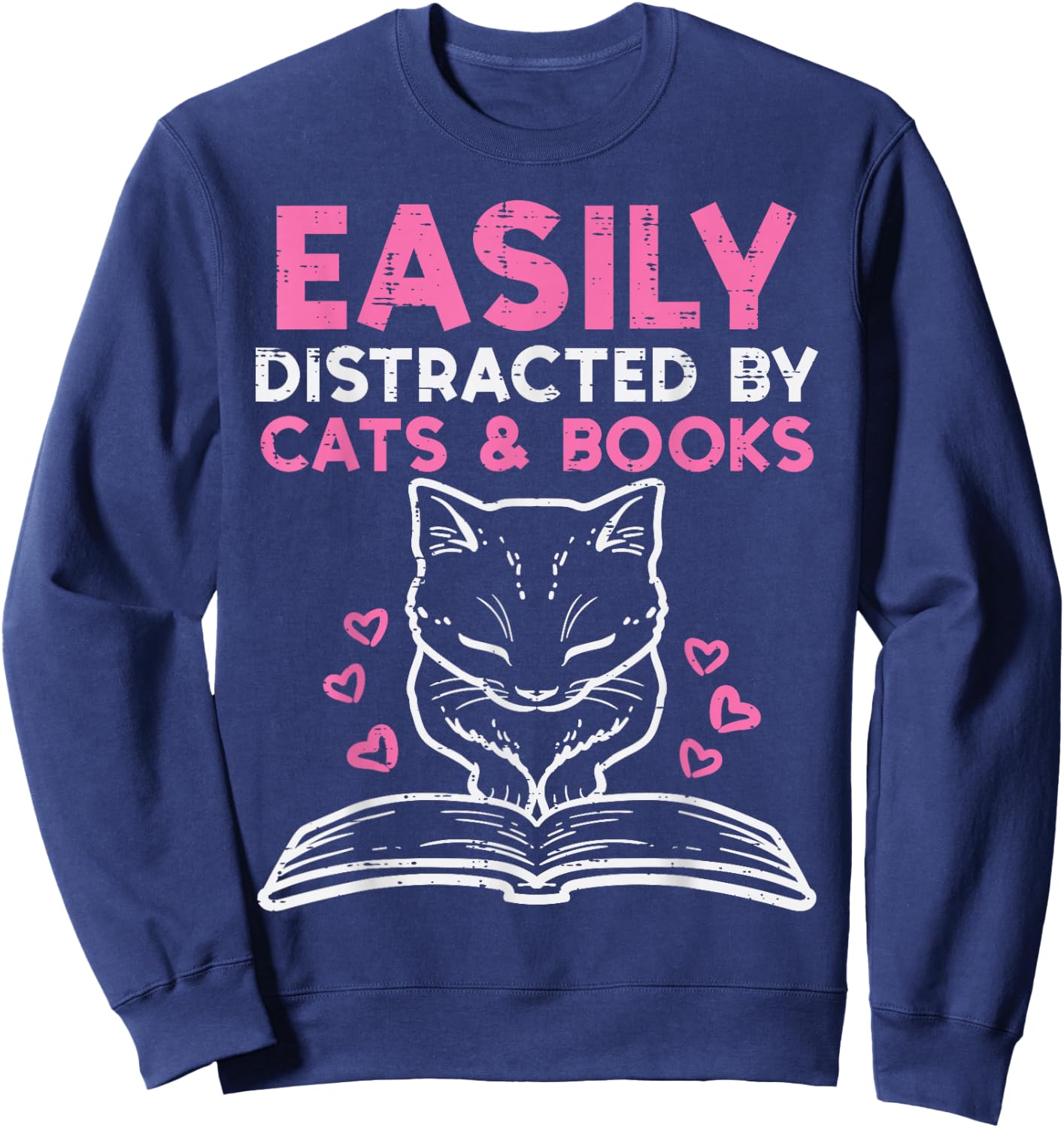 Easily Distracted By Cats Books Bookworm Women Girls Kids Sweatshirt - Sweatshirt | Navy