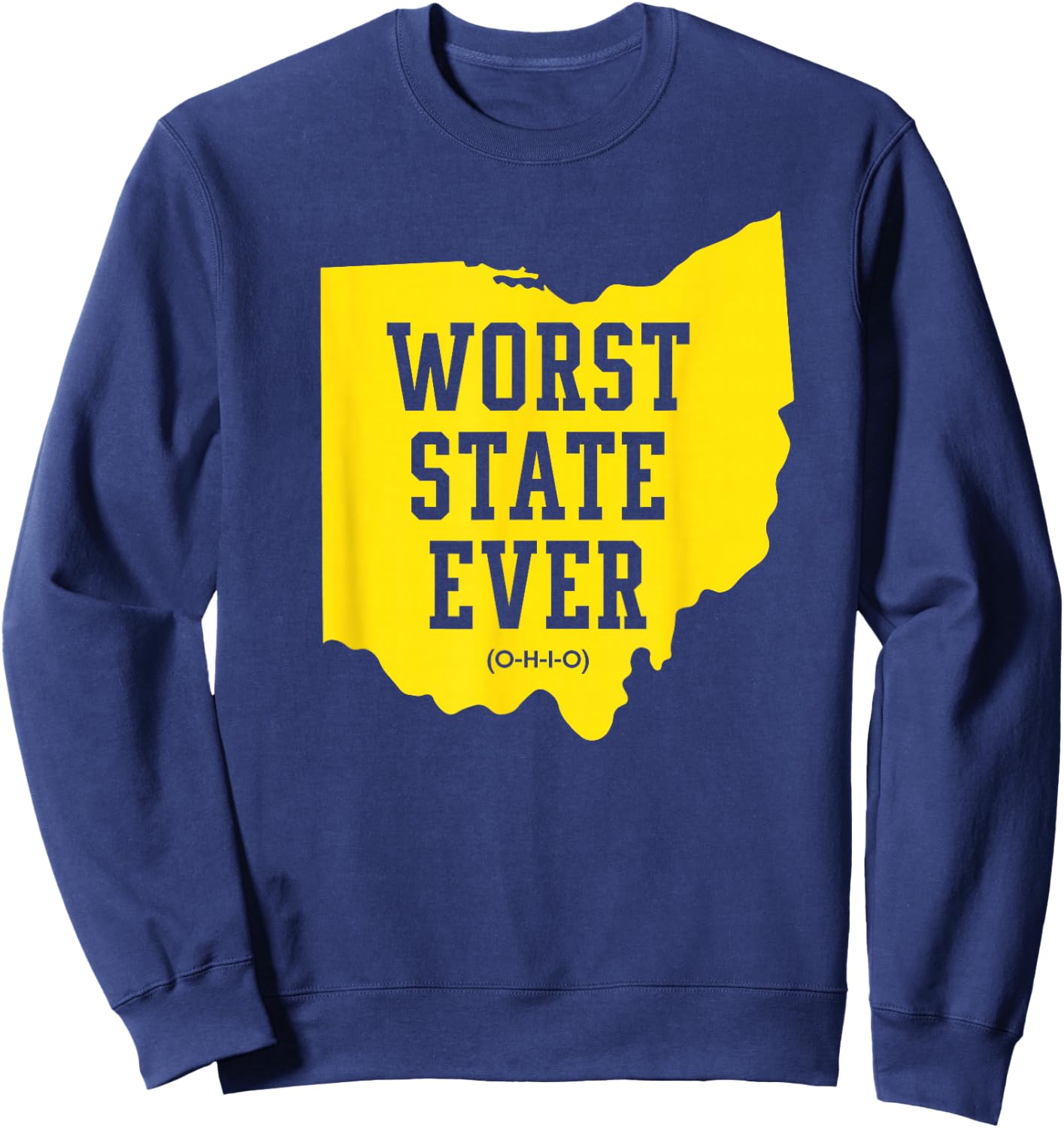 Worst State Ever - Ohio Sweatshirt - Sweatshirt | Navy