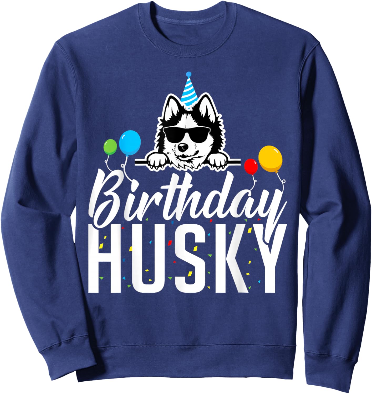 Birthday Husky Birthday Sweatshirt - Sweatshirt | Navy